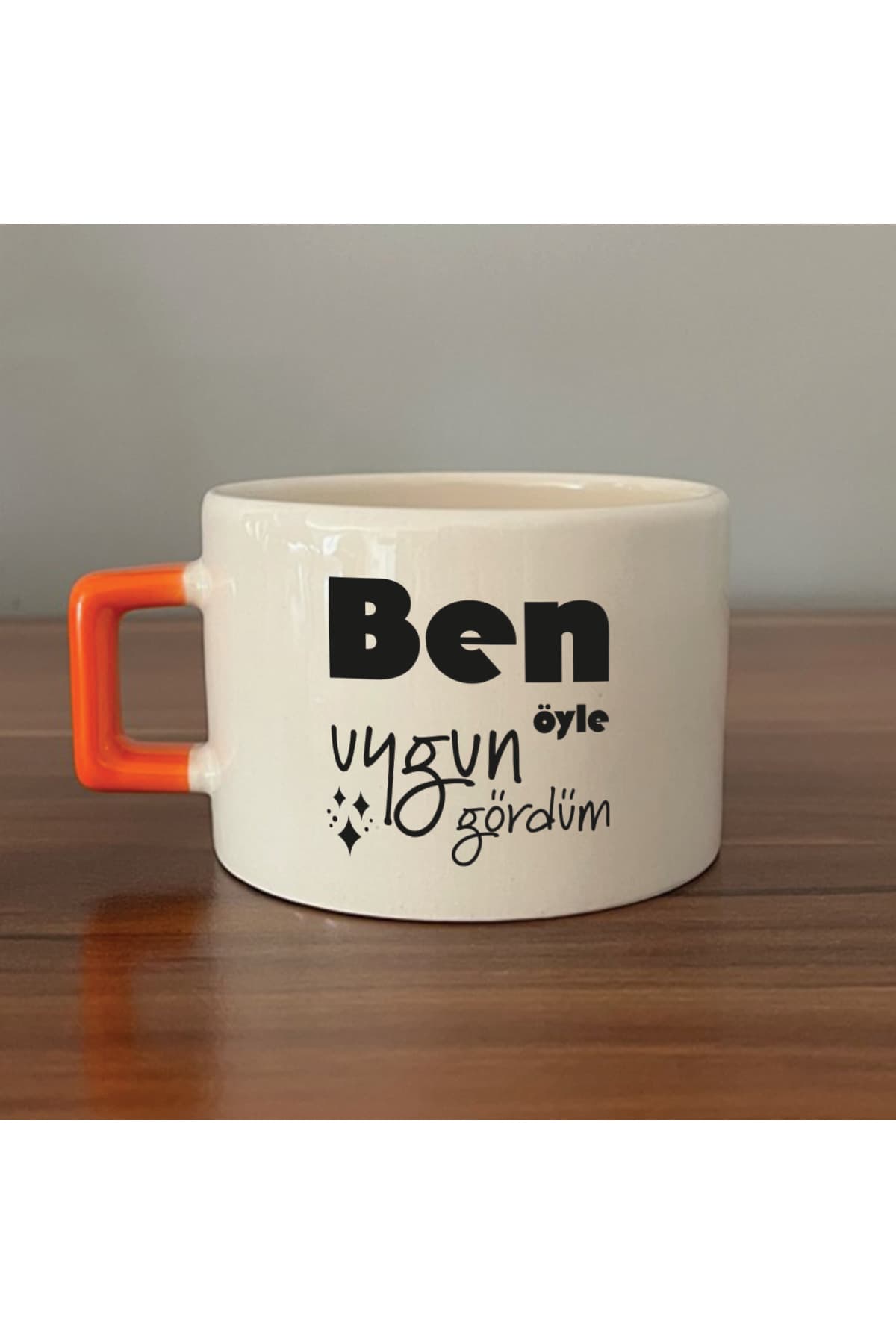 Ben Öyle Uygun Gördüm Baskılı Turuncu Kulplu Kare Kupa Bardak Fincan Mug Model 00479