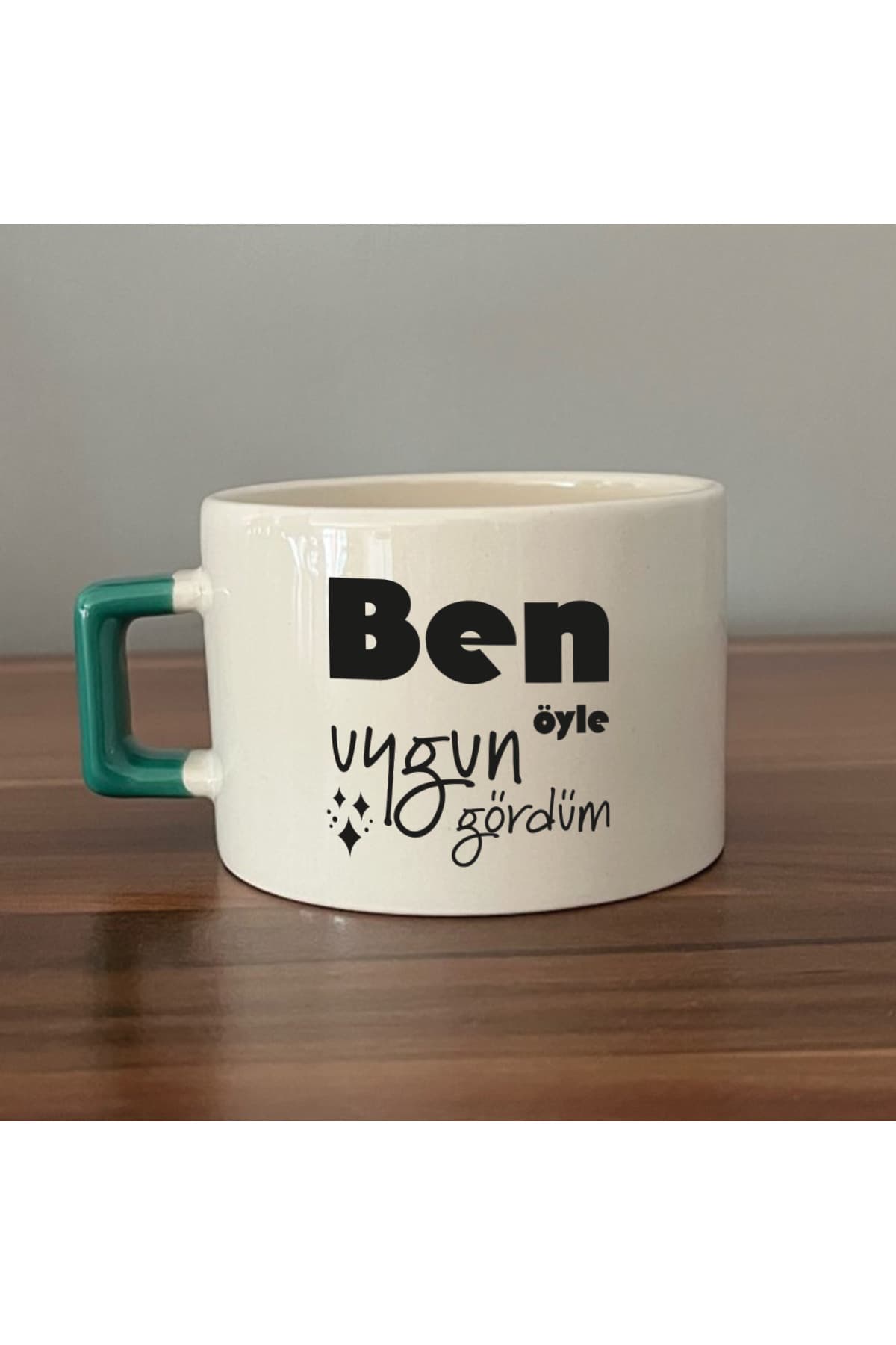 Ben Öyle Uygun Gördüm Baskılı Yeşil Kulplu Kare Kupa Bardak Fincan Mug Model 00426