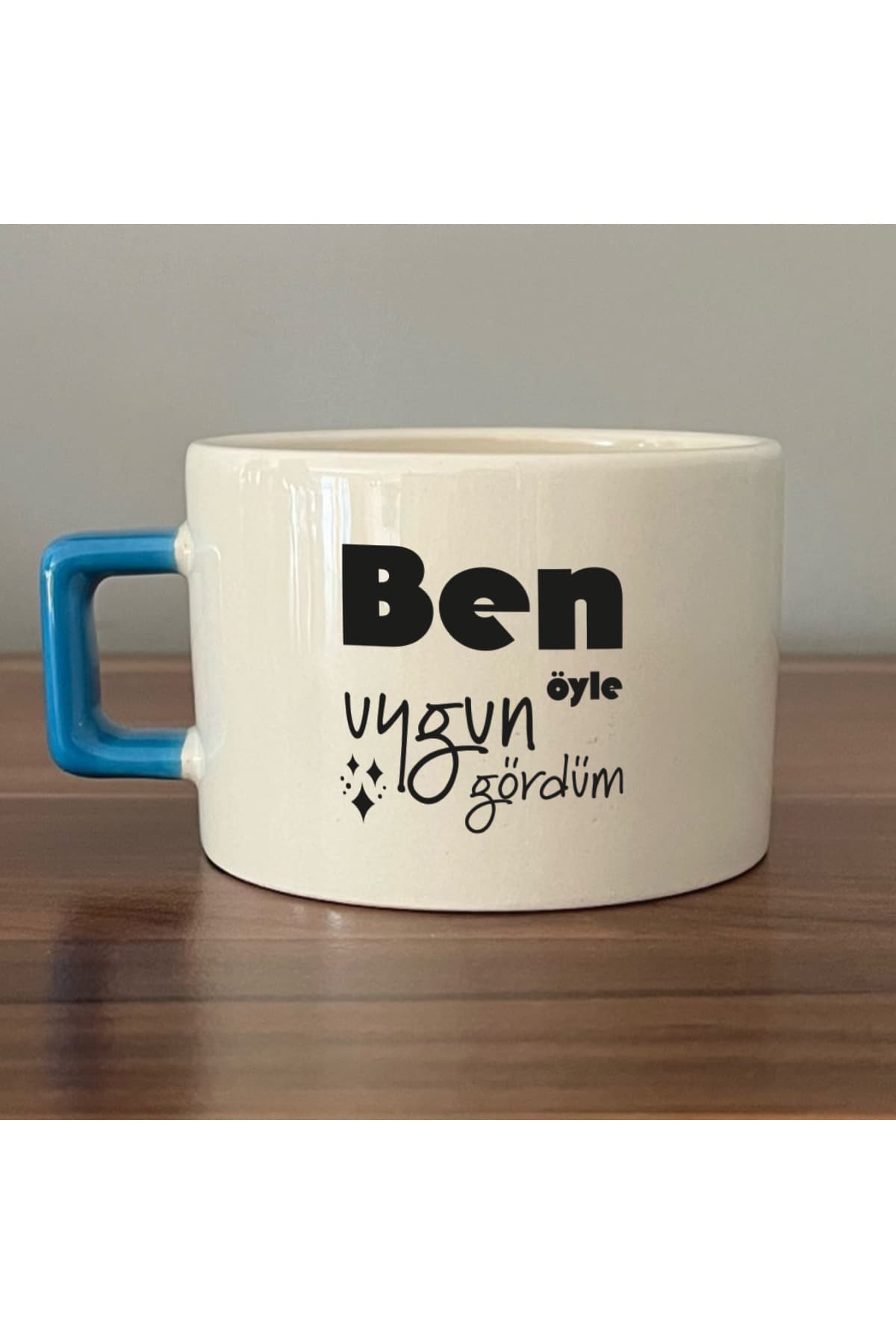Ben Öyle Uygun Gördüm Baskılı Mavi Kulplu Kare Kupa Bardak Fincan Mug Model 00425