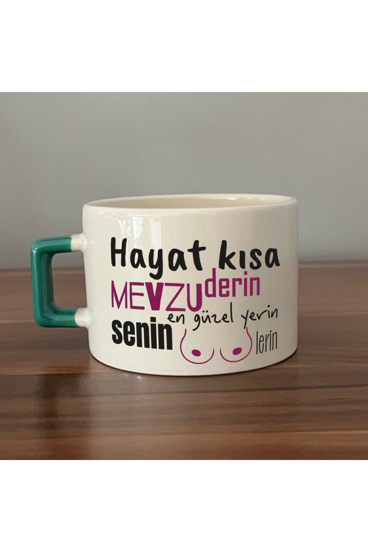 Senin En Güzel Yerin Memelerin Baskılı Yeşil Kulplu Kare Kupa - Komik Hediye Bardak Fincan Mug