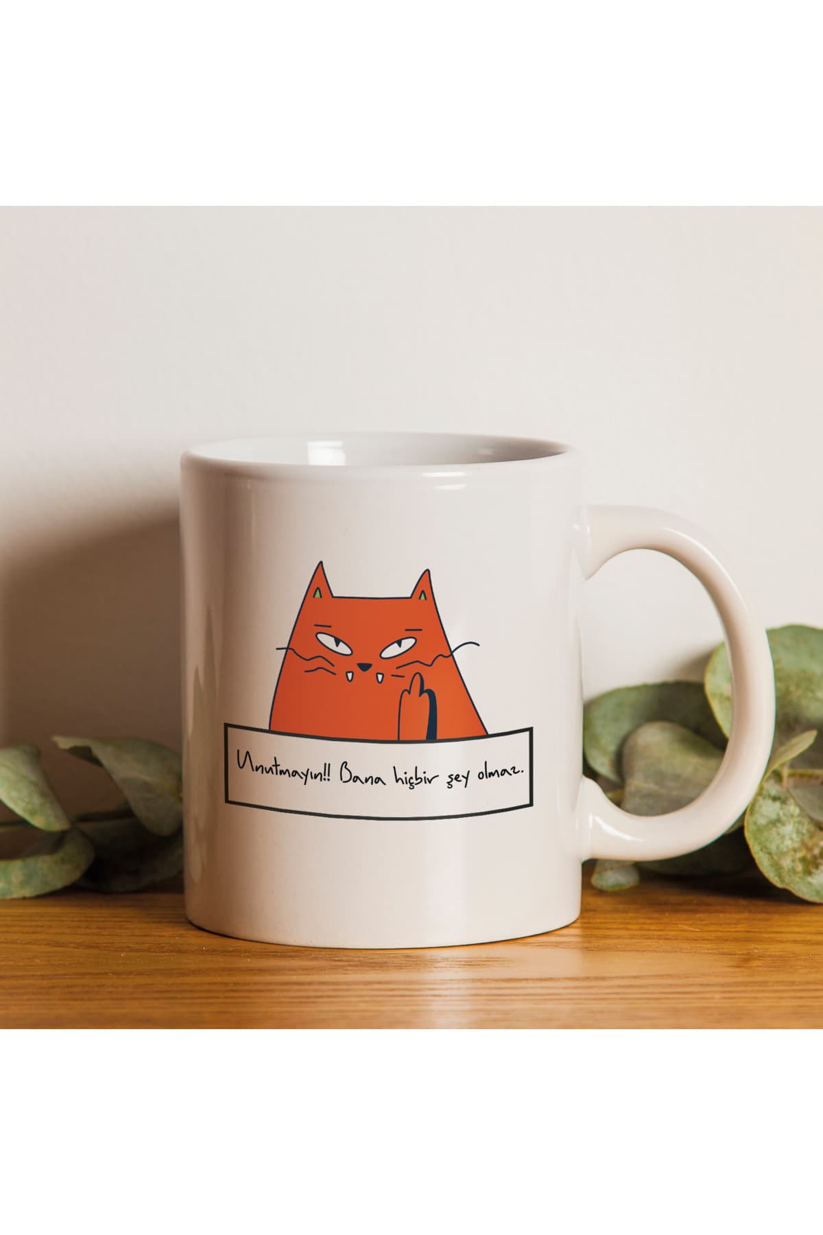 Unutmayın Bana Hiçbir Şey Olmaz Baskılı Beyaz Kupa Bardak Fincan Mug
