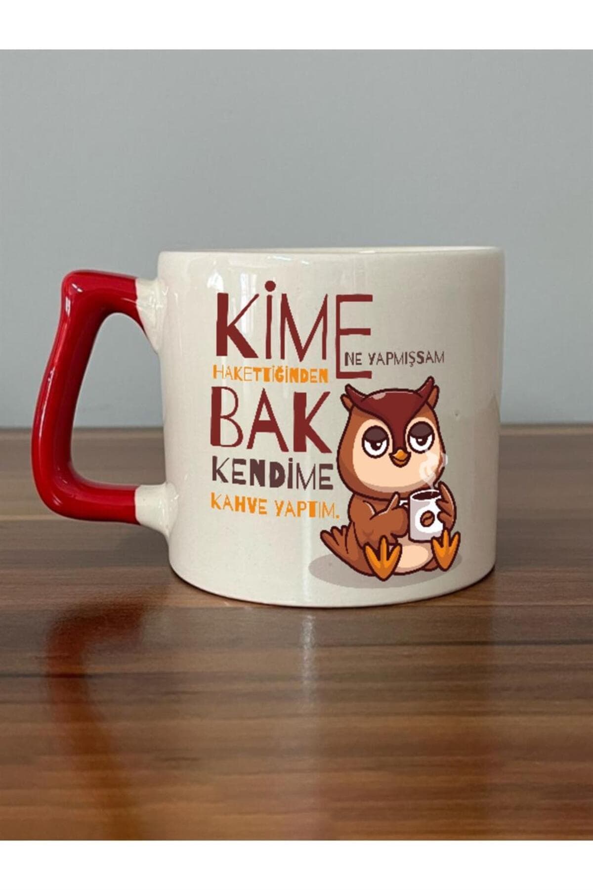 Kime Ne Yaptıysam Hakettiğinden Baskılı Kırmızı Kulplu Prime Kupa Bardak Fincan Mug