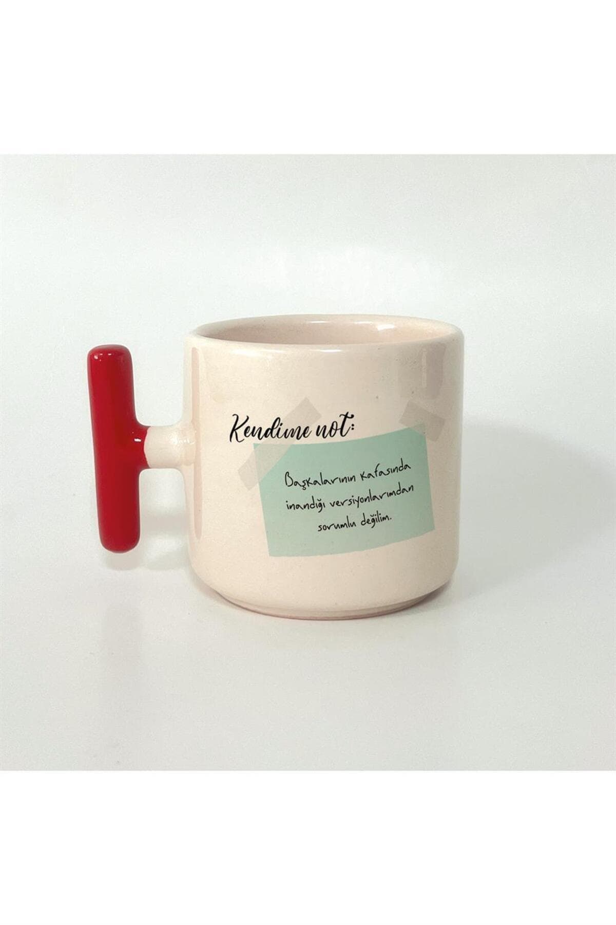 Kendime Not: Başkalarının Kafasında İnandığı Baskılı Kırmızı Kulplu T Kupa Bardak Fincan Mug