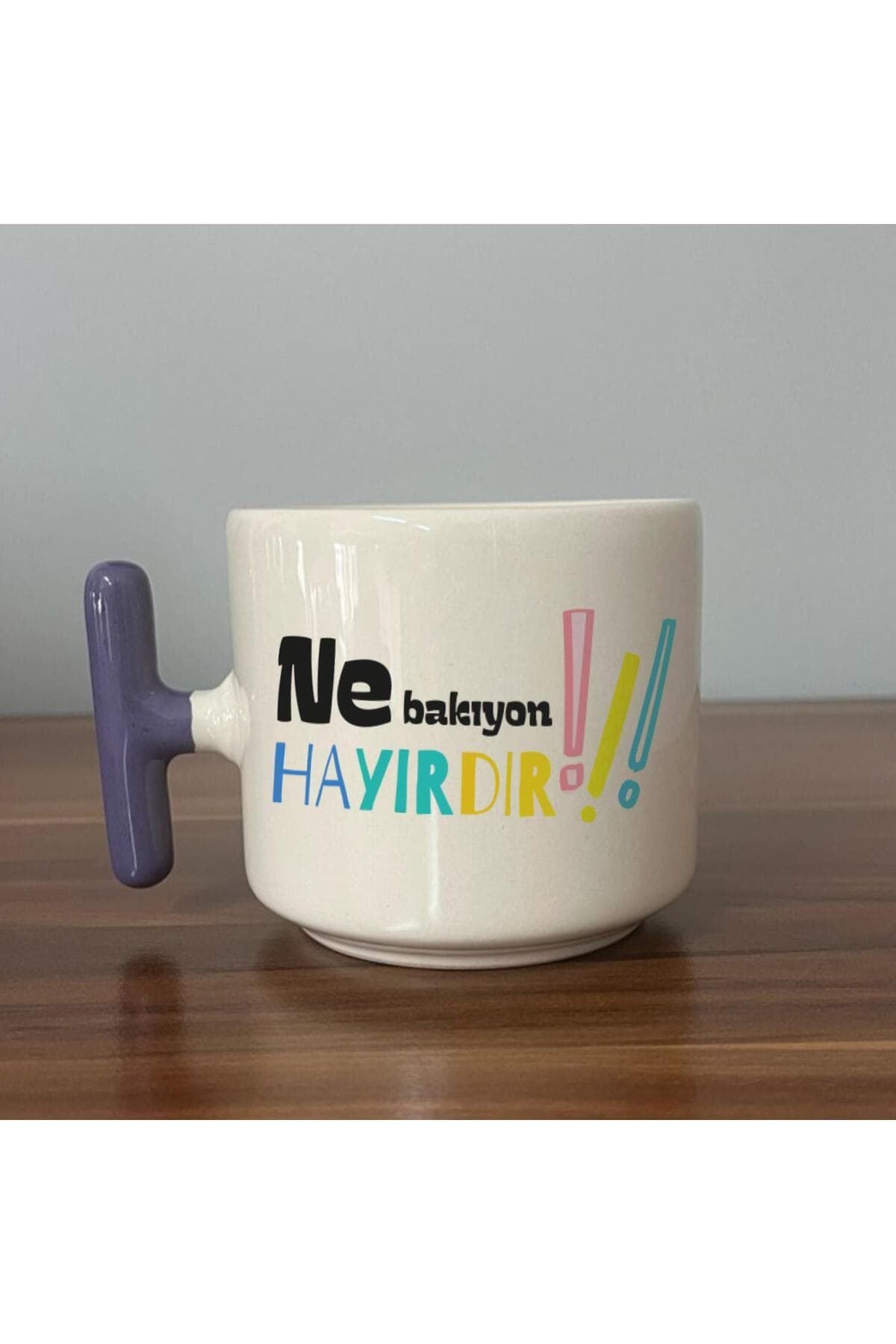Ne Bakıyon Hayırdır Baskılı Kulplu T Kupa Bardak Fincan Mug