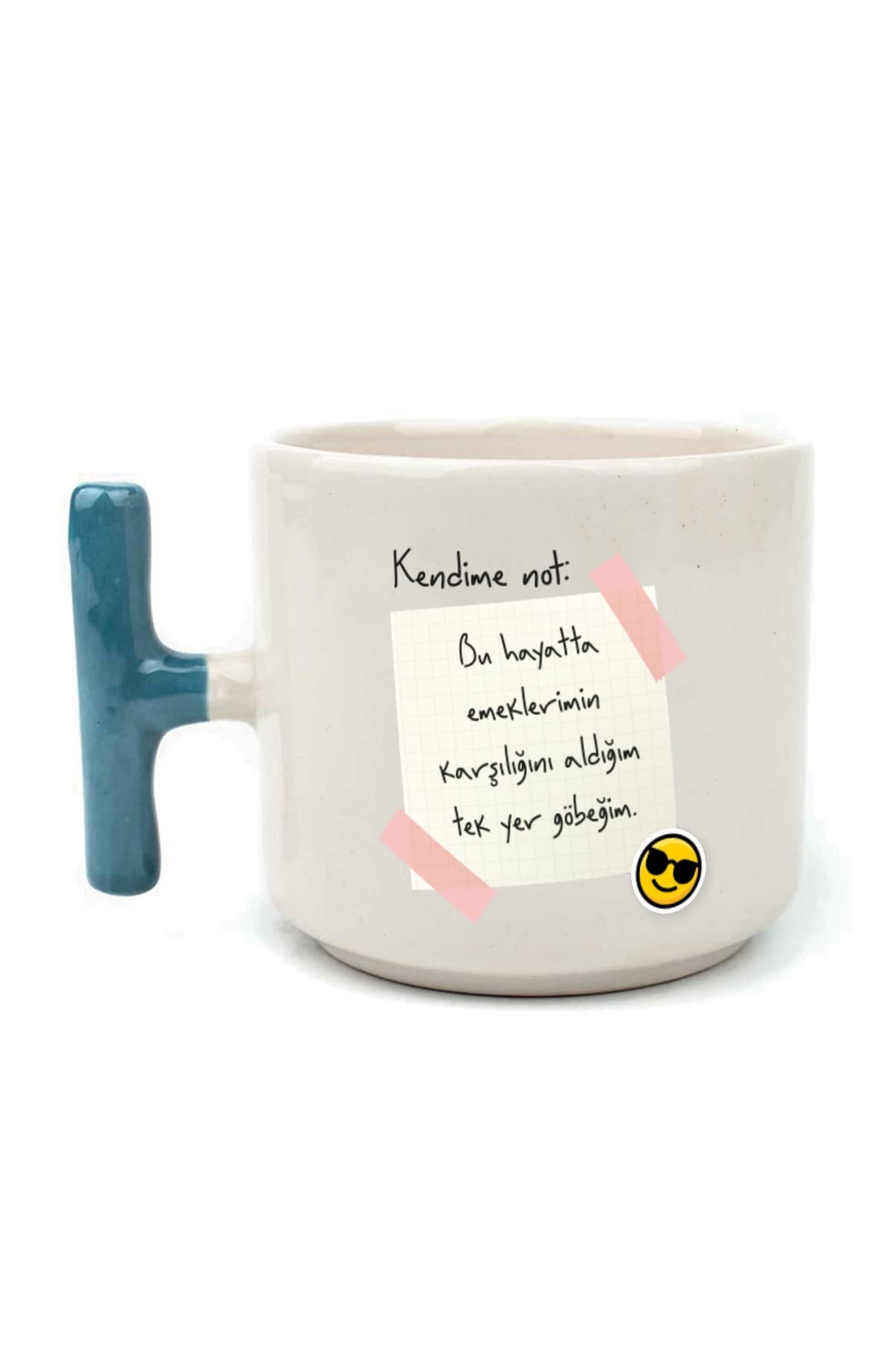 Kendime Not: Bu Hayatta Emeklerimin Karşılığını Baskılı Mavi Kulplu T Kupa Bardak Fincan Mug