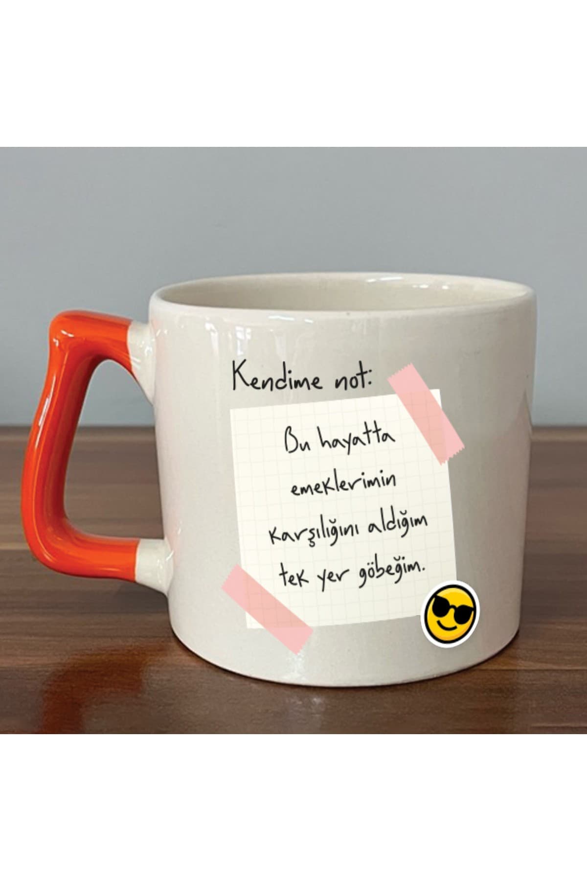 Kendime Not: Bu Hayatta Emeklerimin Karşılığını Baskılı Turuncu Kulplu Prime Kupa Bardak Fincan Mug