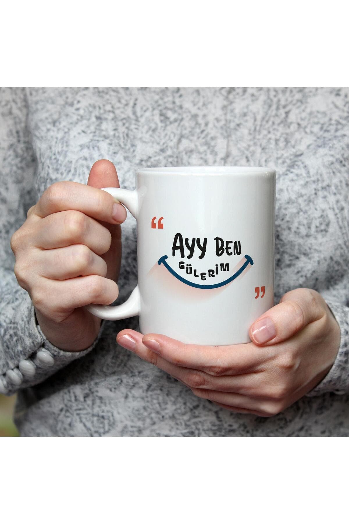 Ayy Ben Gülerim Baskılı Beyaz Kupa Bardak Fincan Mug