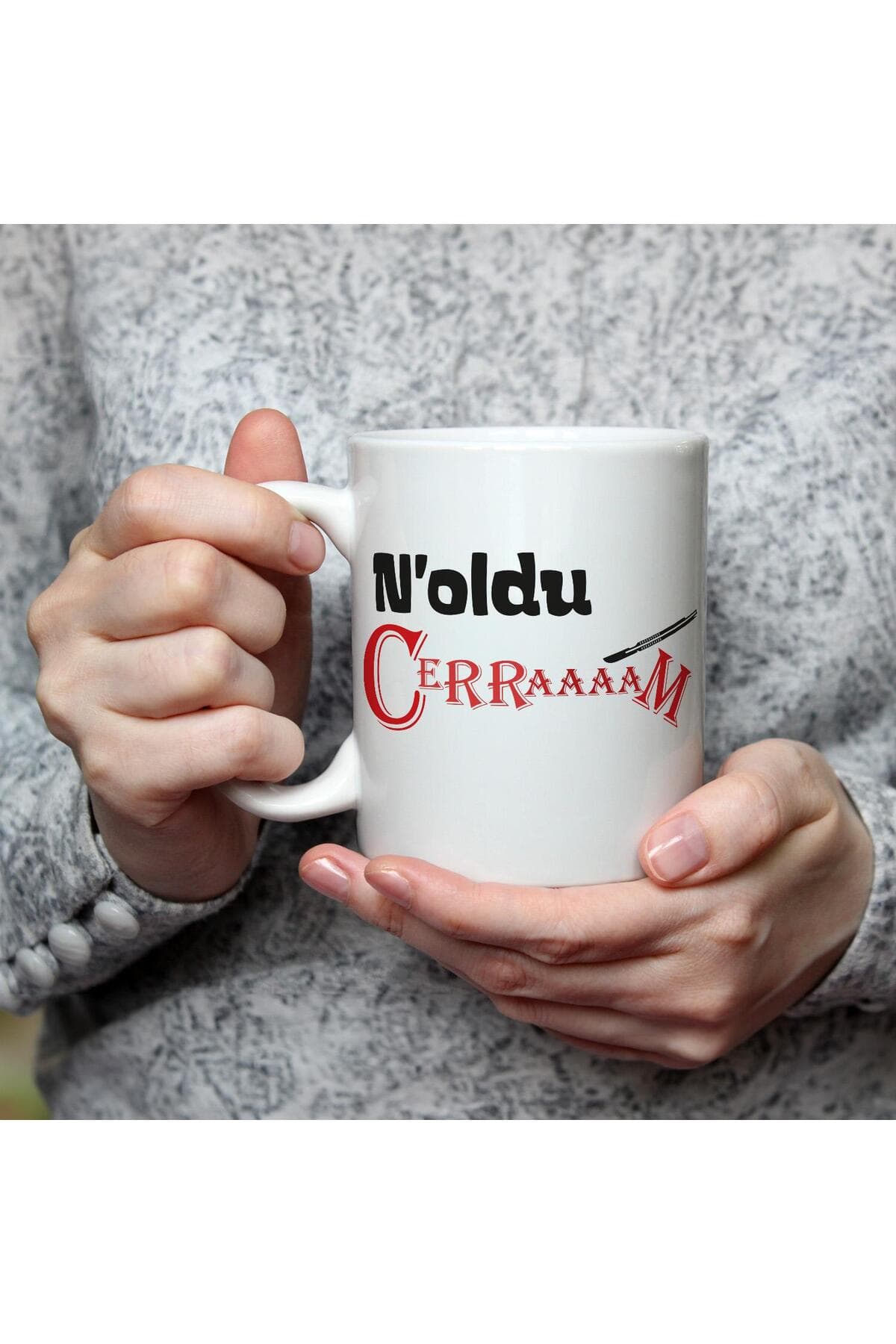 Noldu Cerraaaam Baskılı Beyaz Kupa Bardak Fincan Mug