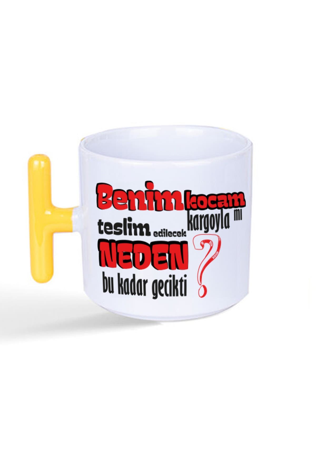 Benim Kocam Kargoyla Mı Teslim Edilecek Baskılı Sarı Kulplu T Kupa - Sevgiliye Hediye Bardak Fincan