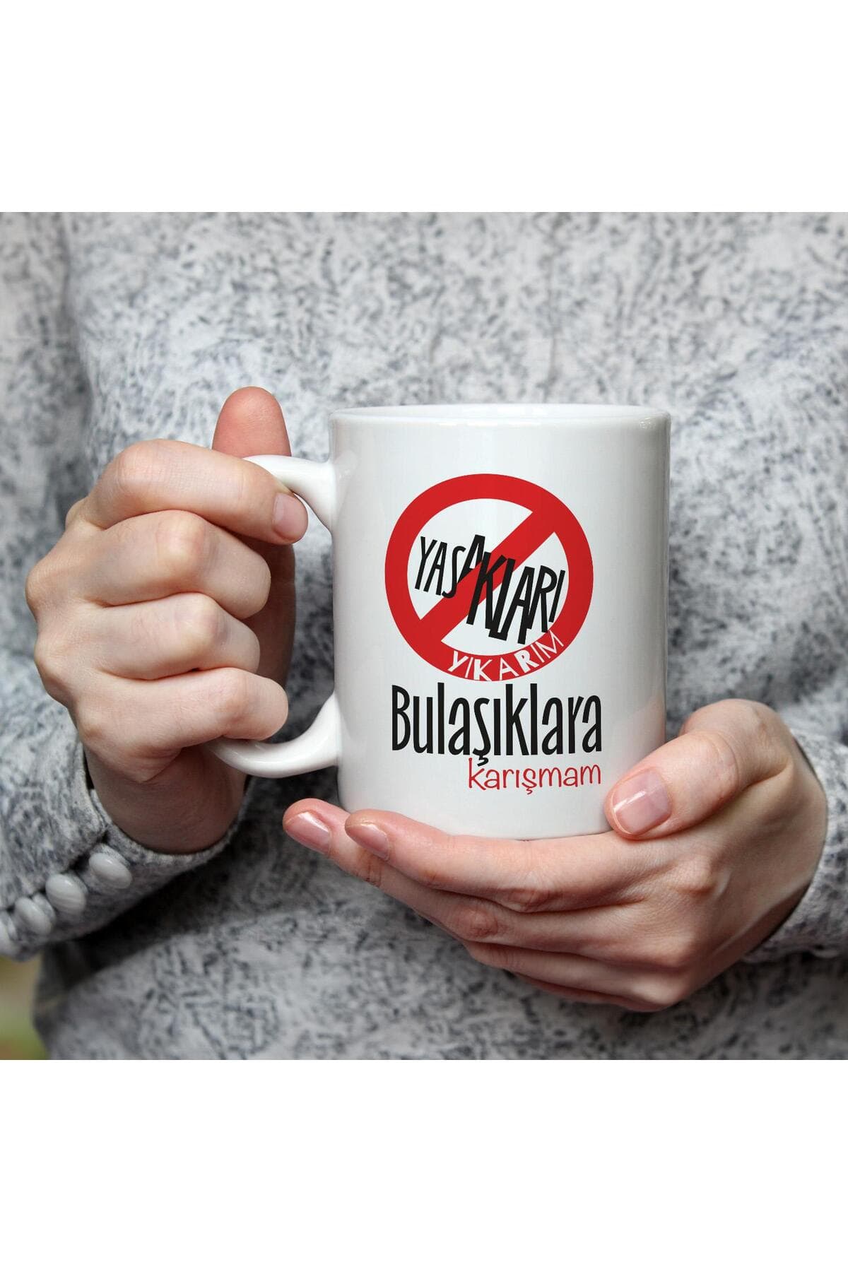 Yasakları Yıkarım Bulaşıklara Karışmam Baskılı Beyaz Kupa Bardak Fincan Mug