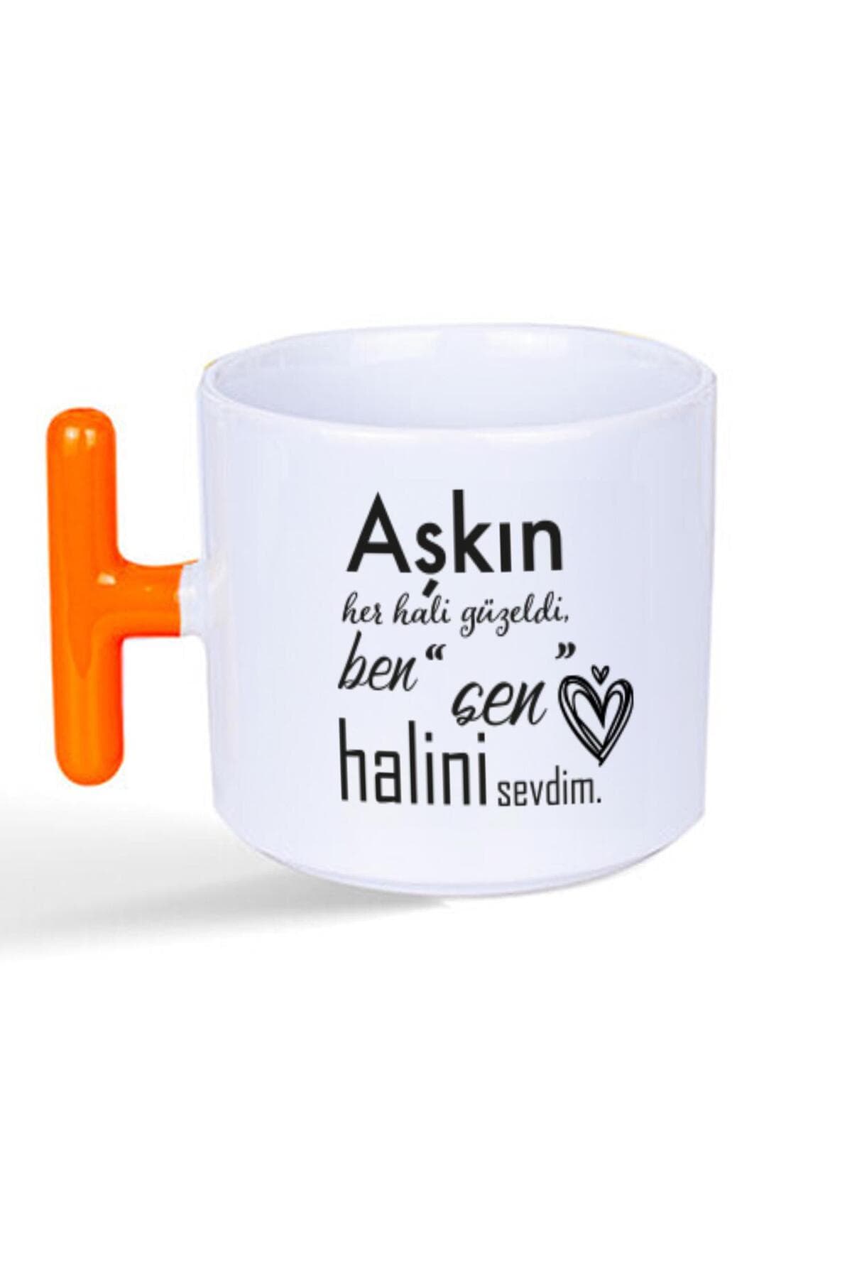 Aşkın Her Hali Güzeldi Baskılı Turuncu Kulplu T Kupa - Sevgiliye Hediye Bardak Fincan Mug