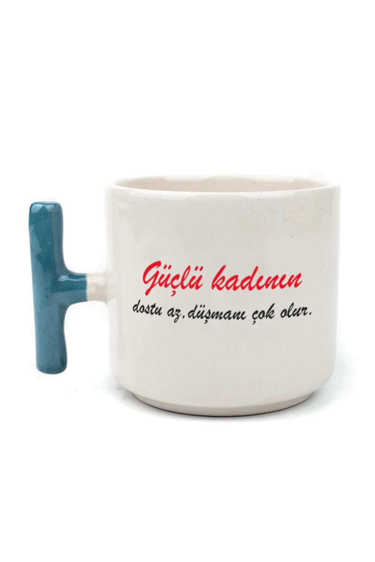 Güçlü Kadının Dostu Az, Düşmanı Çok Olur Baskılı Mavi Kulplu T Kupa - Kadınlar Günü Hediyesi Bardak