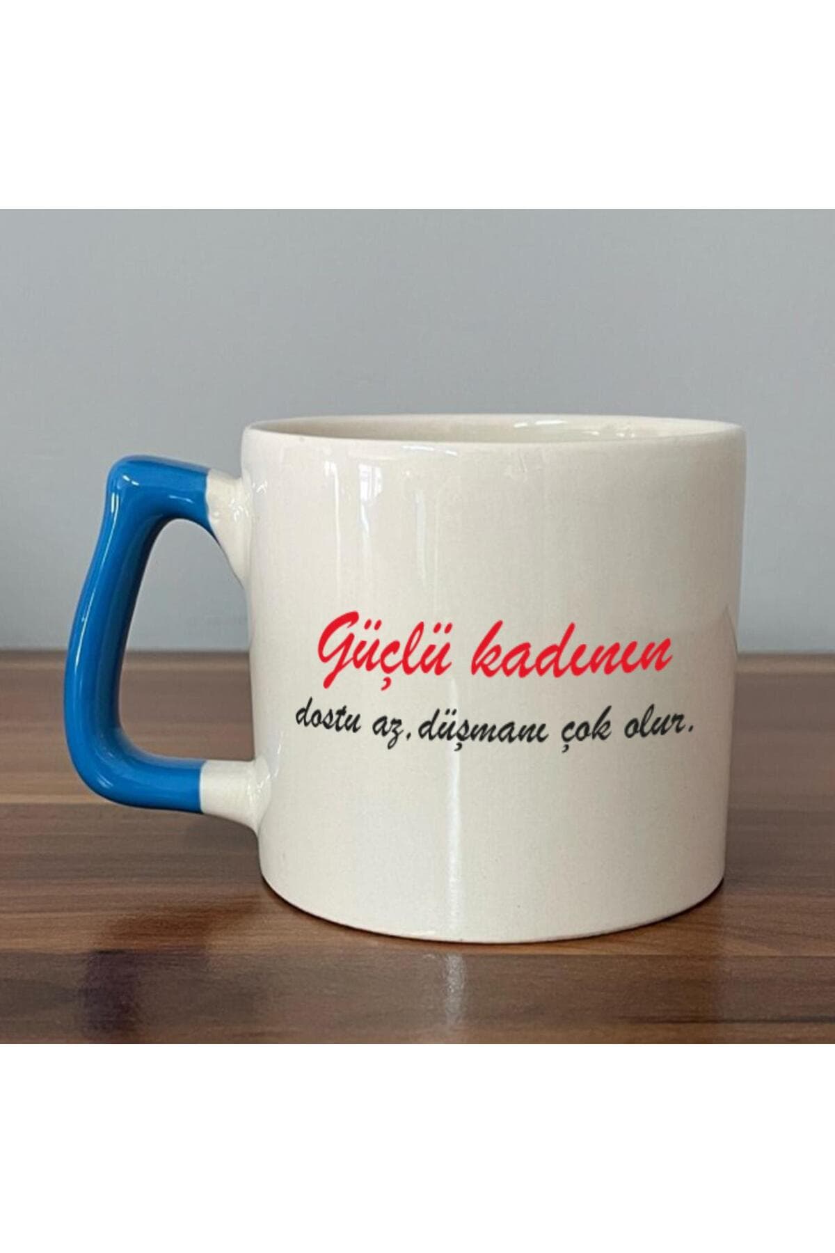 Güçlü Kadının Dostu Az, Düşmanı Çok Olur Baskılı Mavi Kulplu Prime Kupa - Kadınlar Günü Hediyesi