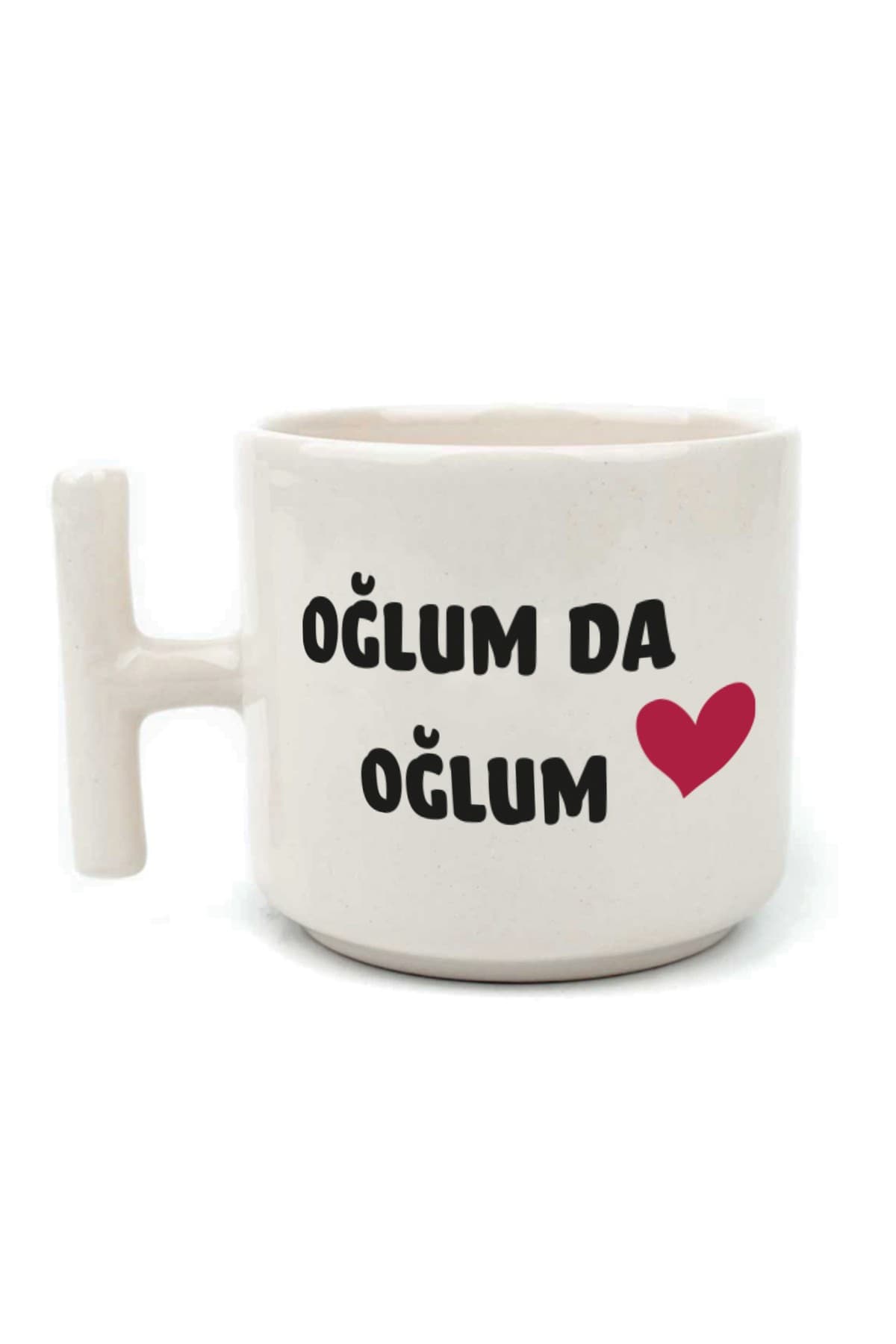 Oğlum Da Oğlum Baskılı Beyaz Kulplu T Kupa Bardak Fincan Mug