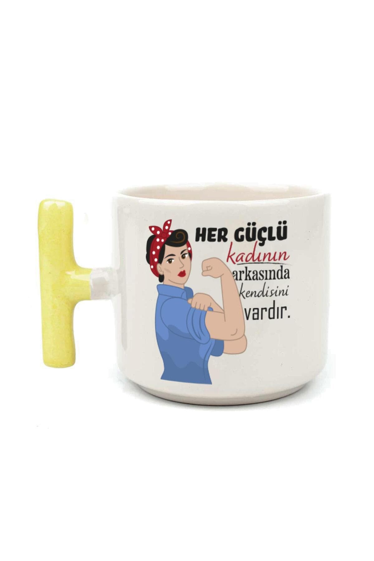Her Güçlü Kadının Arkasında Kendisi Vardır Baskılı Sarı Kulplu T Kupa - Kadınlar Günü Hediyesi