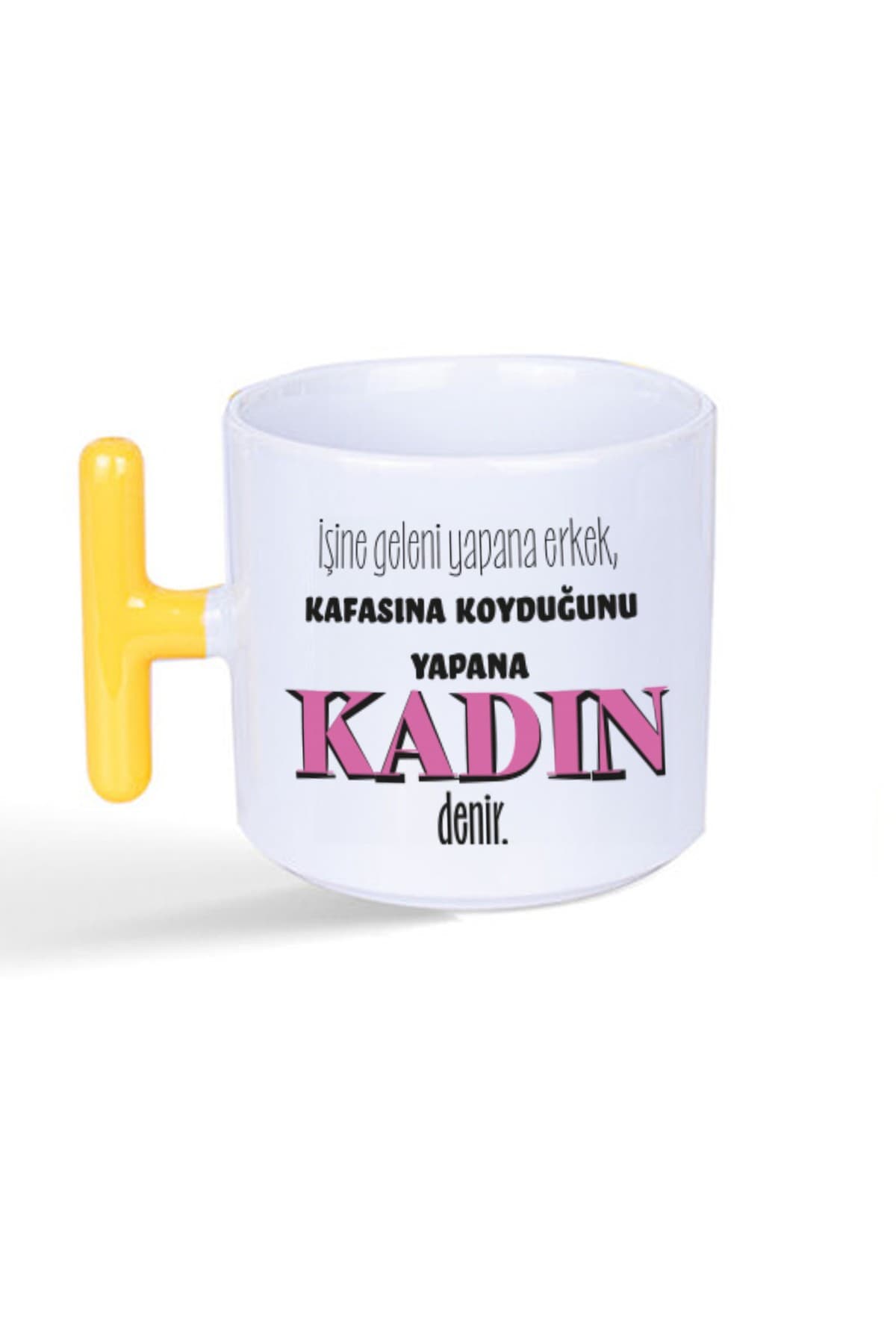 İşine Geleni Yapana Erkek Baskılı Sarı Kulplu T Kupa - Kadınlar Günü Hediyesi Bardak Fincan Mug