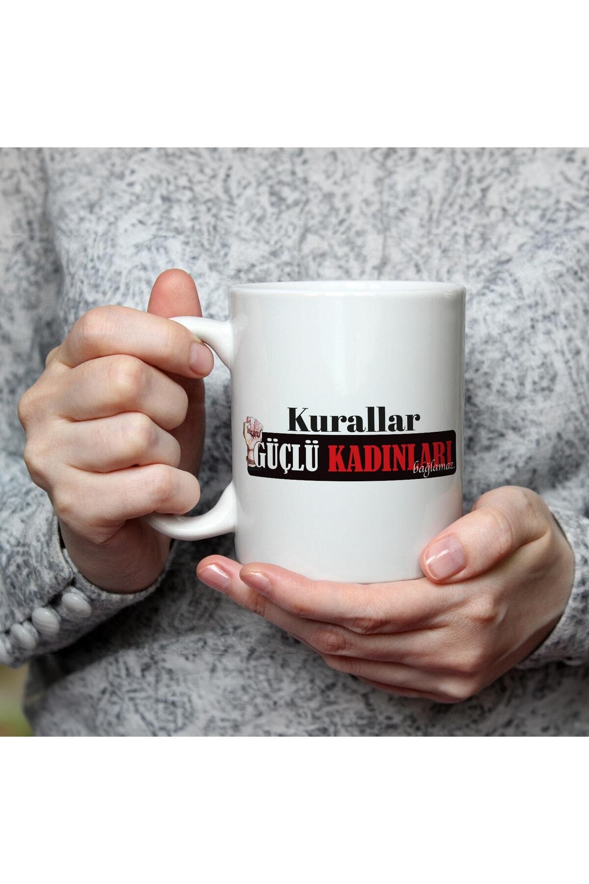 Kurallar Güçlü Kadınları Bağlamaz Baskılı Beyaz Kupa - Kadınlar Günü Hediyesi Bardak Fincan Mug