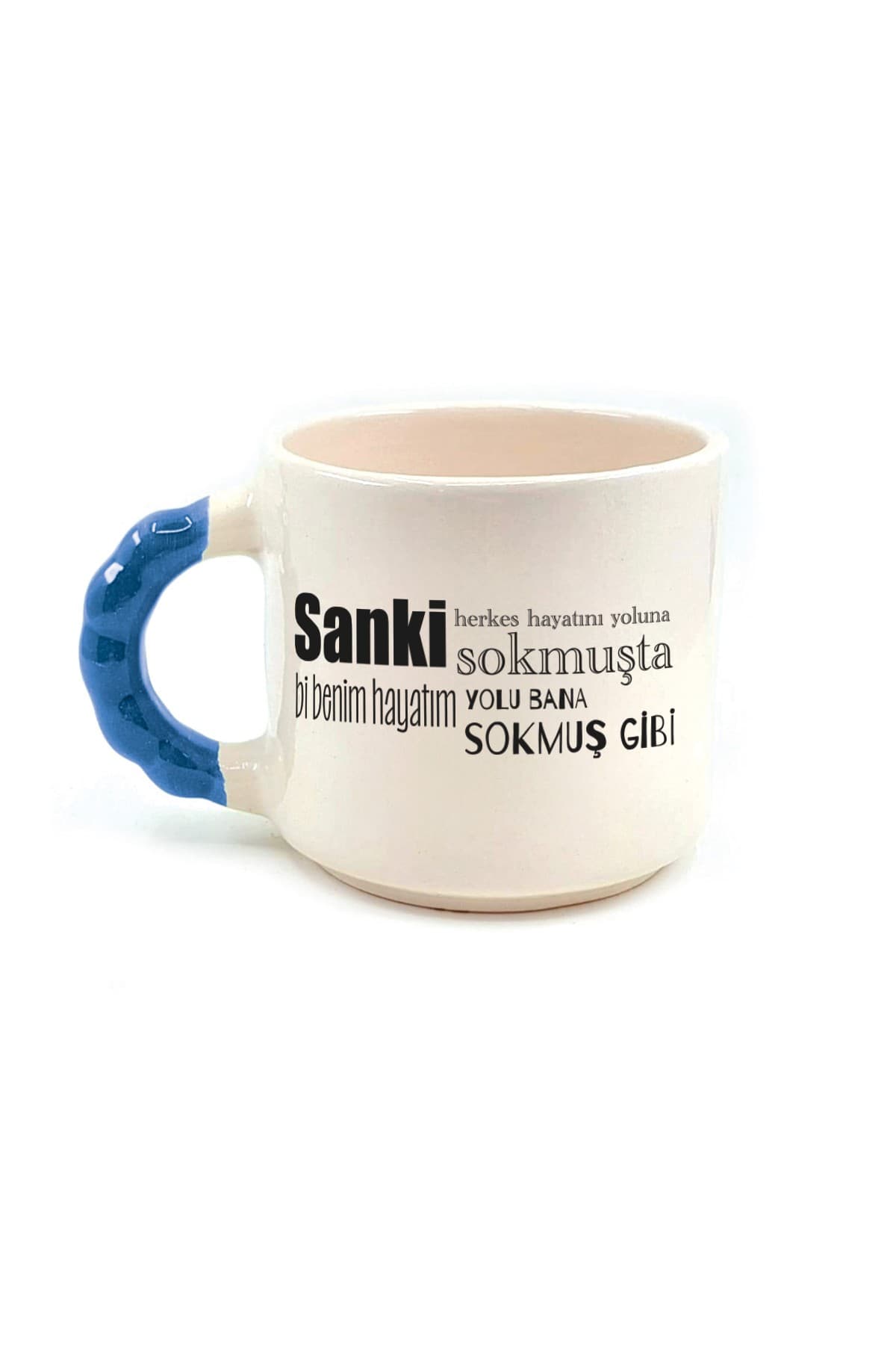 Sanki Herkes Hayatını Yoluna Sokmuşta Baskılı Mavi Kulplu Boncuk Kupa Bardak Fincan Mug