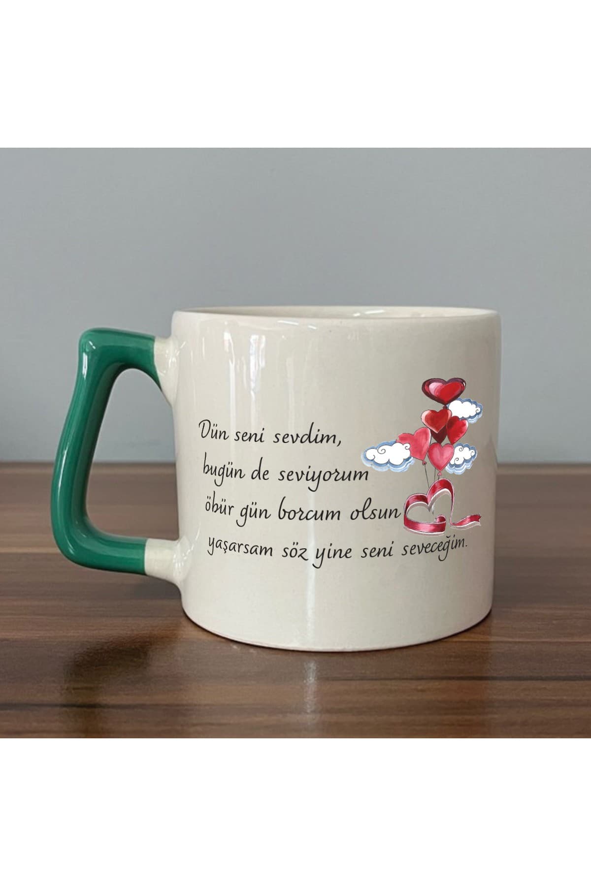 Dün Seni Sevdim Baskılı Yeşil Kulplu Prime Kupa Bardak Fincan Mug