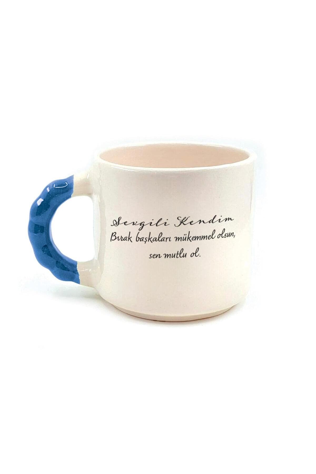 Sevgili Kendim Bırak Başkaları Mükemmel Olsun Baskılı Mavi Kulplu Boncuk Kupa Bardak Fincan Mug