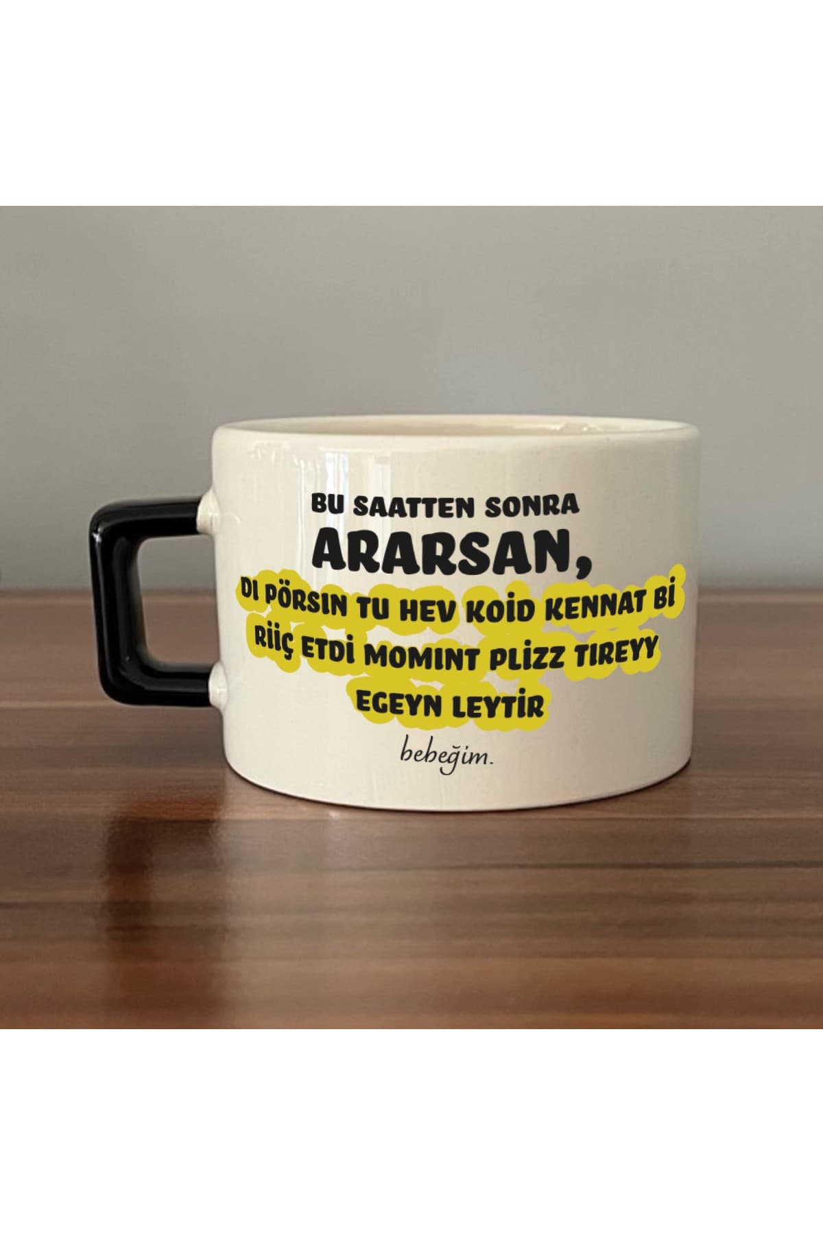 Bu Saatten Sonra Ararsan Baskılı Siyah Kulplu Kare Kupa Bardak Fincan Mug