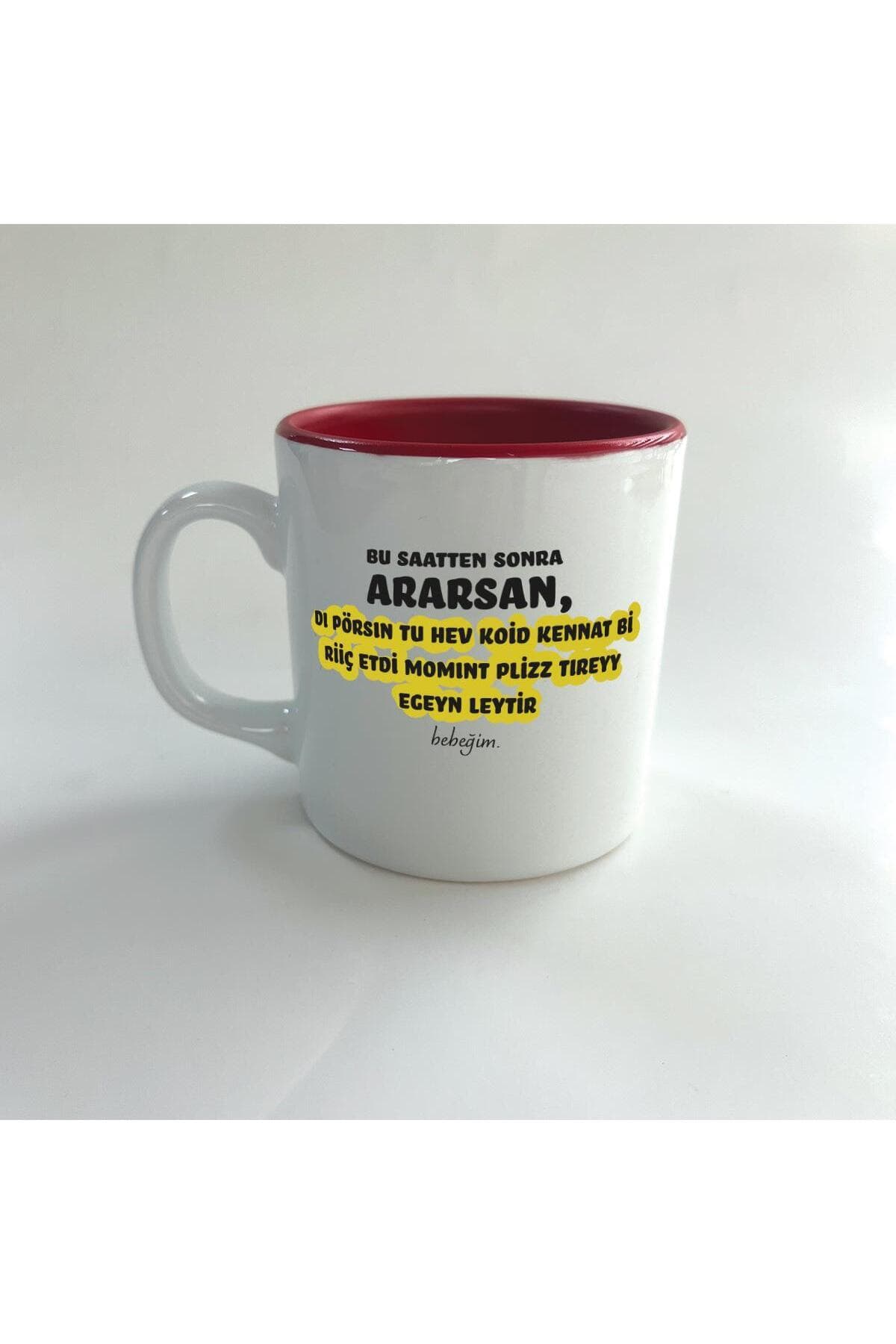 Bu Saatten Sonra Ararsan Baskılı Kırmızı İçi Renkli Multi Kupa Bardak Fincan Mug