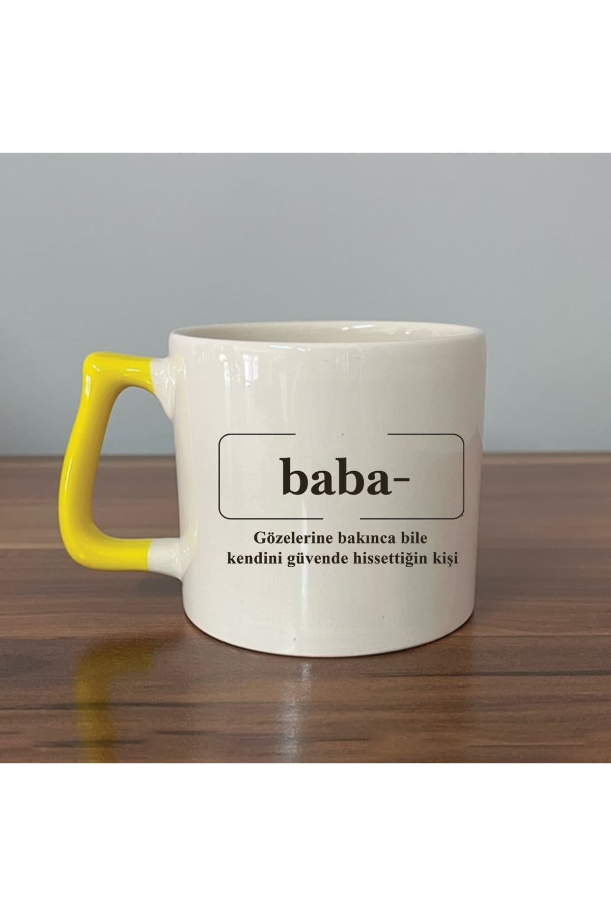 BABA GÖZLERİNE BAKINCA GÜVEN VEREN Sarı Kulplu Prime Babalar Günü Hediyesi Kupa