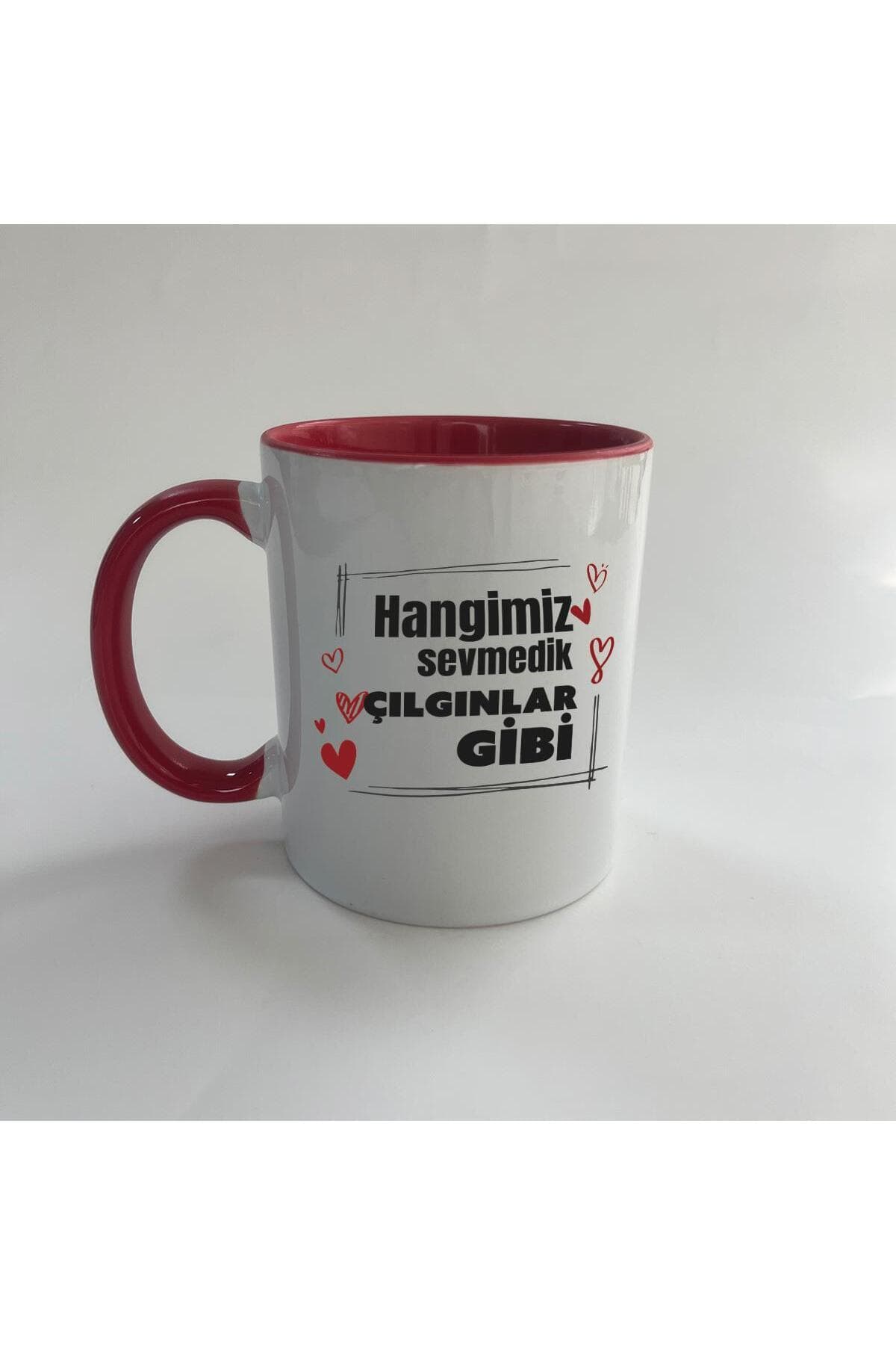 Hangimiz Sevmedik Çılgınlar Gibi Baskılı Kırmızı İçi ve Kulbu Renkli Mega Kupa Bardak Fincan Mug