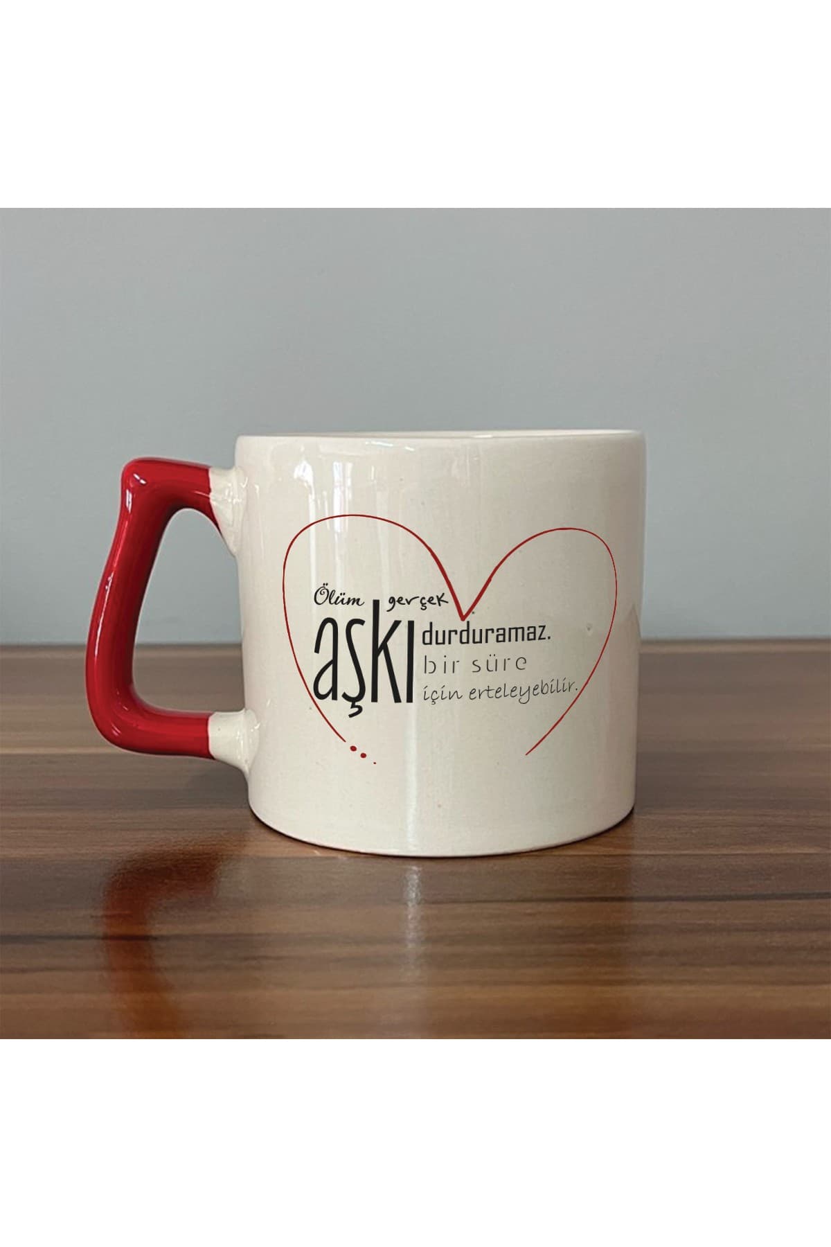 Ölüm Gerçek Aşkı Durduramaz Baskılı Kırmızı Kulplu Prime Kupa - Sevgiliye Hediye Bardak Fincan Mug