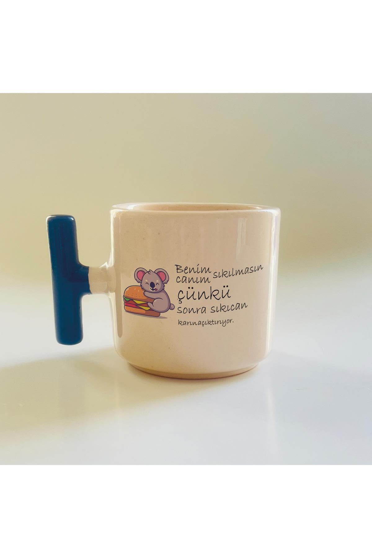 Benim Canım Sıkılmasın Çünkü Sıkı Can Karın Acıktırıyor Baskılı Mavi Kulplu T Kupa Bardak Fincan Mug