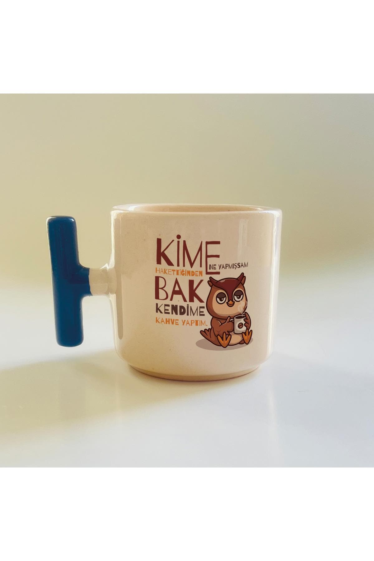 Kime Ne Yaptıysam Hakkettiğinden Baskılı Mavi Kulplu T Kupa Bardak Fincan Mug