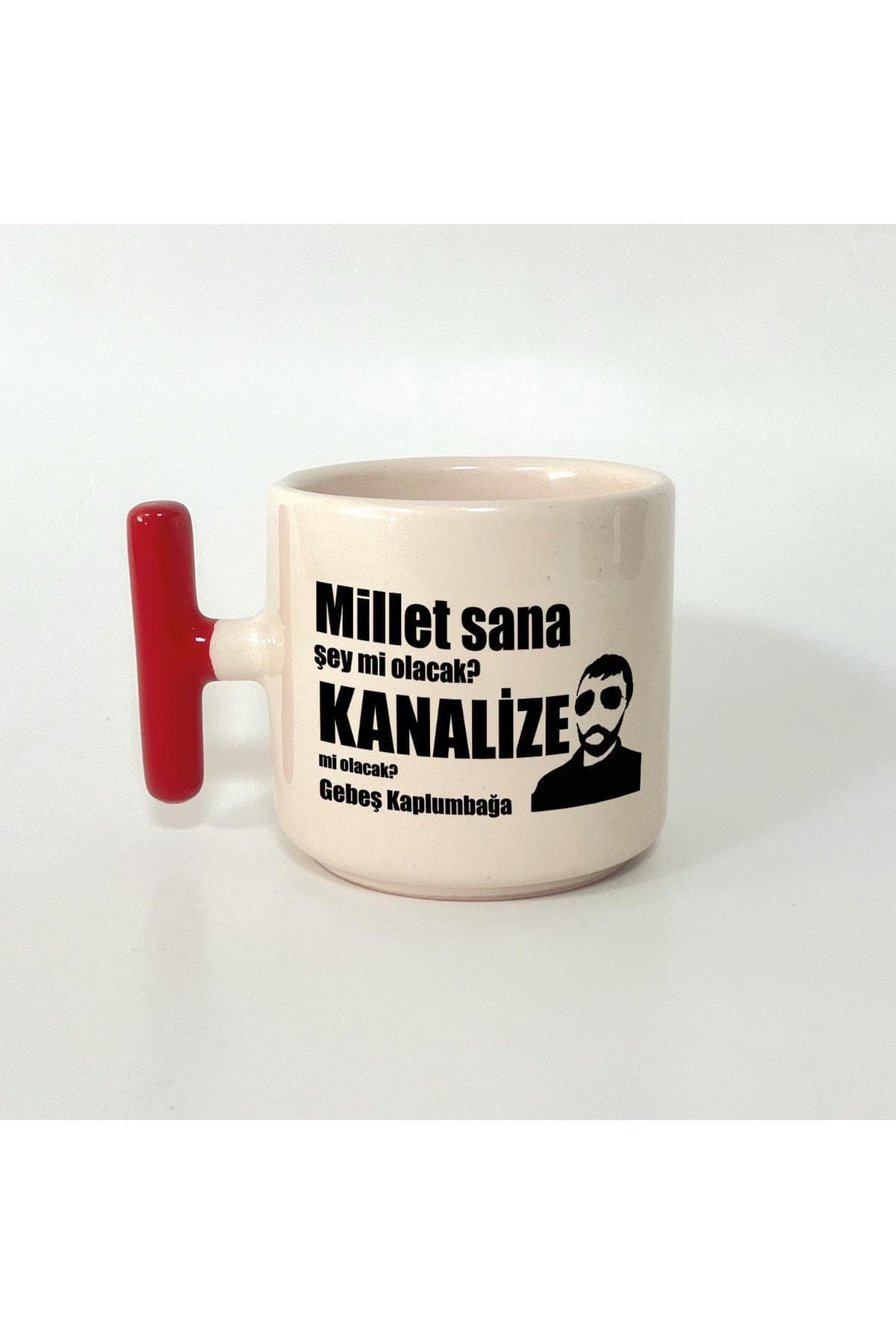 Millet Sana Mı Kanalize Olacak? Baskılı Kırmızı Kulplu T Kupa Bardak Fincan Mug
