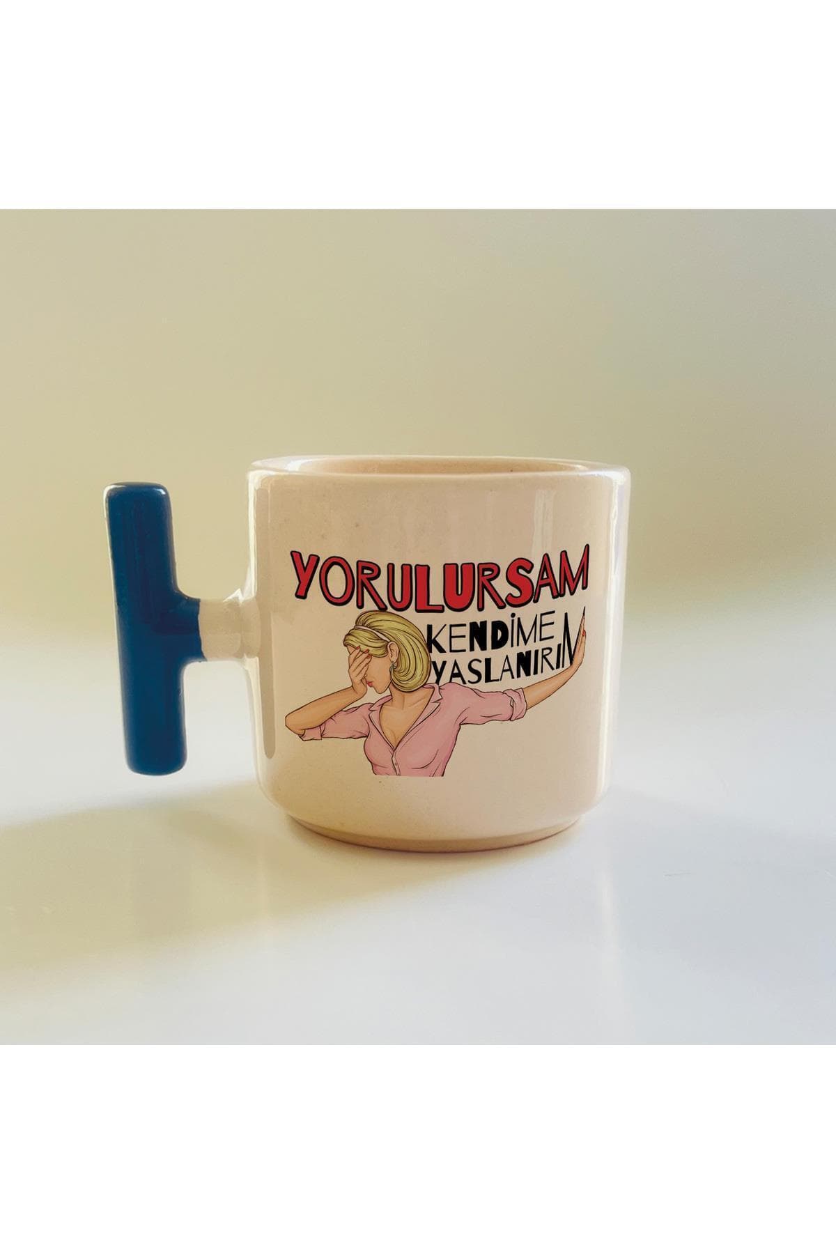 Yorulursam Kendime Yaslanırım Baskılı Mavi Kulplu T Kupa Bardak Fincan Mug