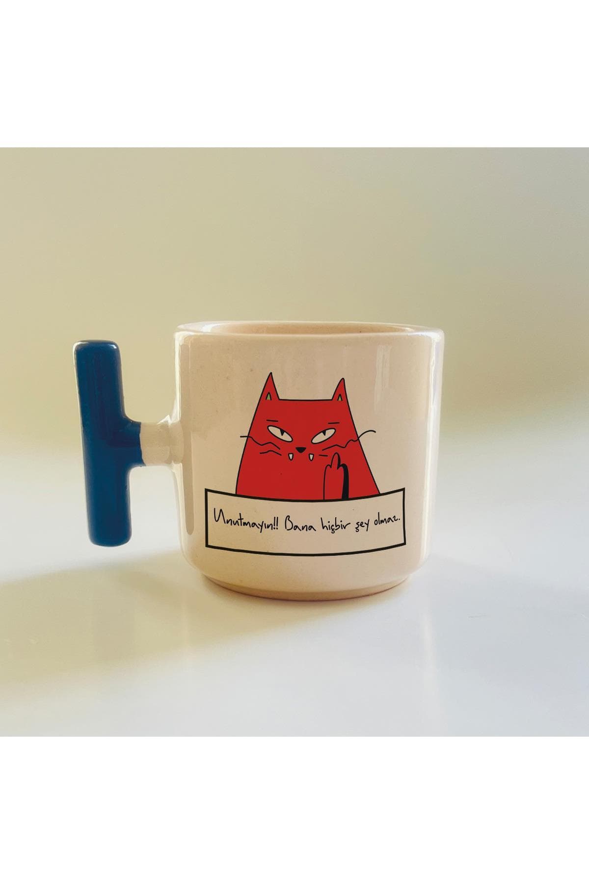 Unutmayın!! Bana Hiçbir Şey Olmaz Baskılı Mavi Kulplu T Kupa Bardak Fincan Mug Model 00309