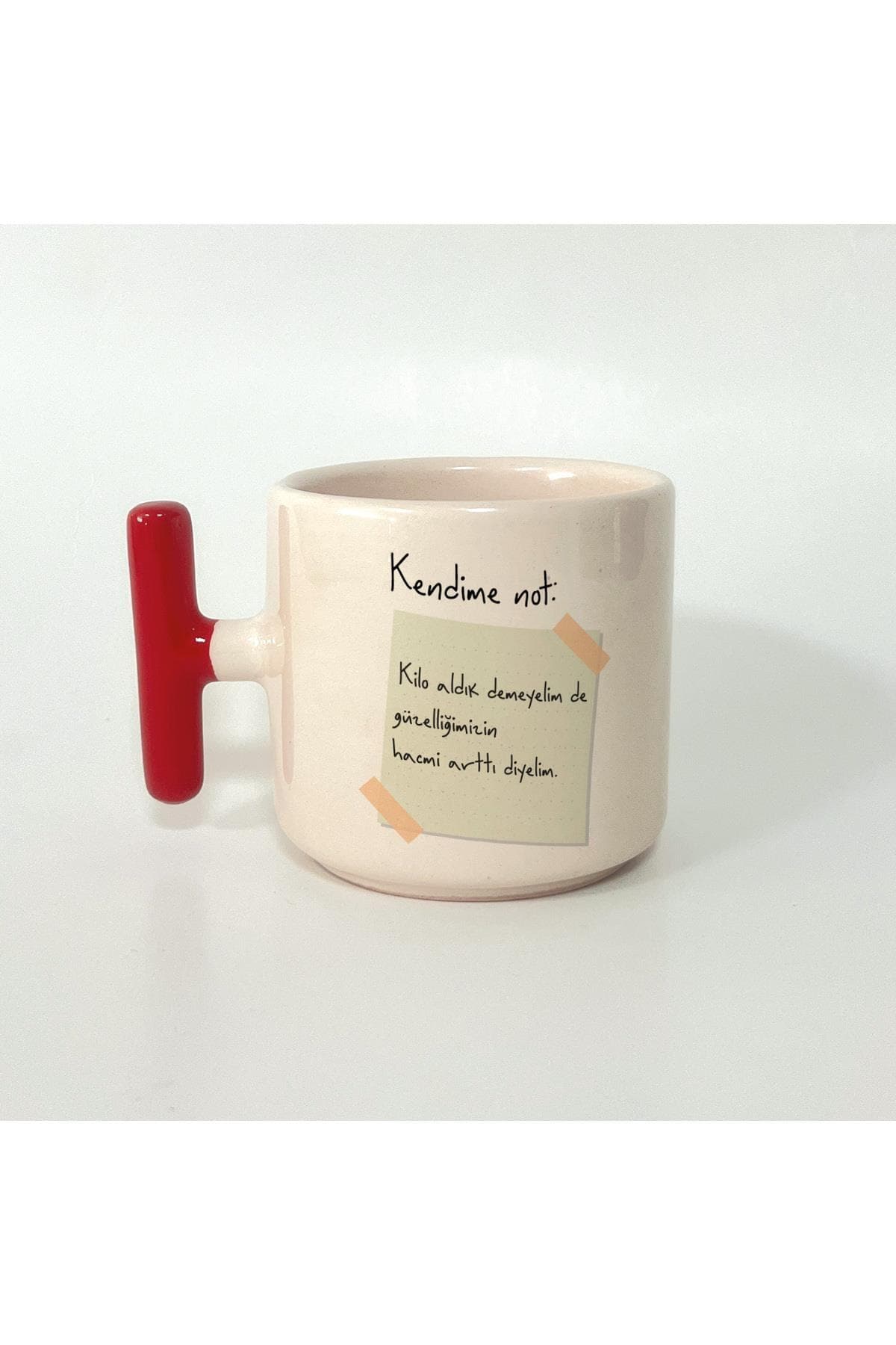 Kendime Not: Kilo Aldık Demeyelimde Baskılı Kırmızı Kulplu T Kupa Bardak Fincan Mug