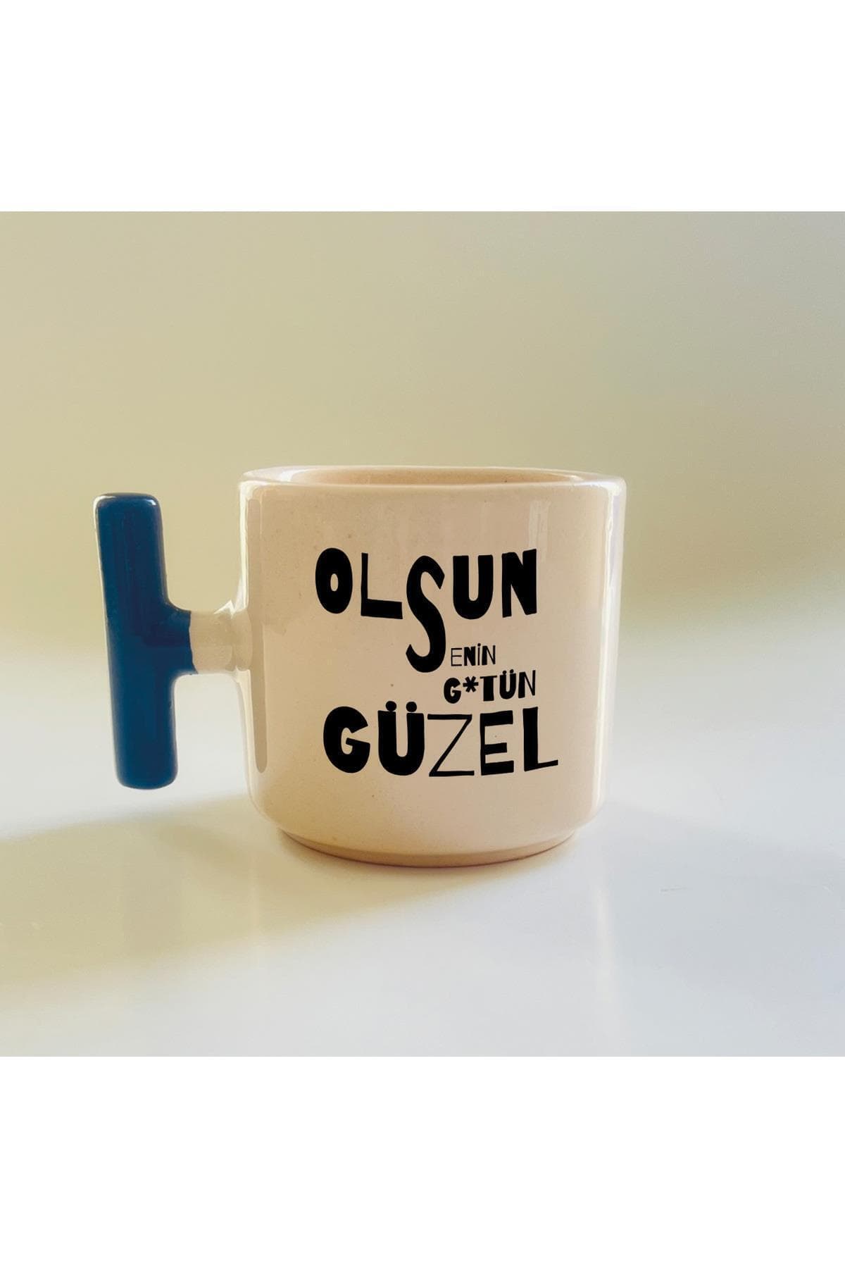 Olsun Senin G*tün Güzel Baskılı Mavi Kulplu T Kupa - Komik Hediye Bardak Fincan Mug