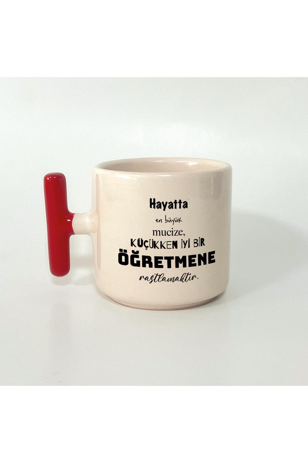 Hayatta En Büyük Mucize Yazılı Öğretmenler Baskılı Kırmızı Kulplu T Kupa - Öğretmenler Günü Hediyesi