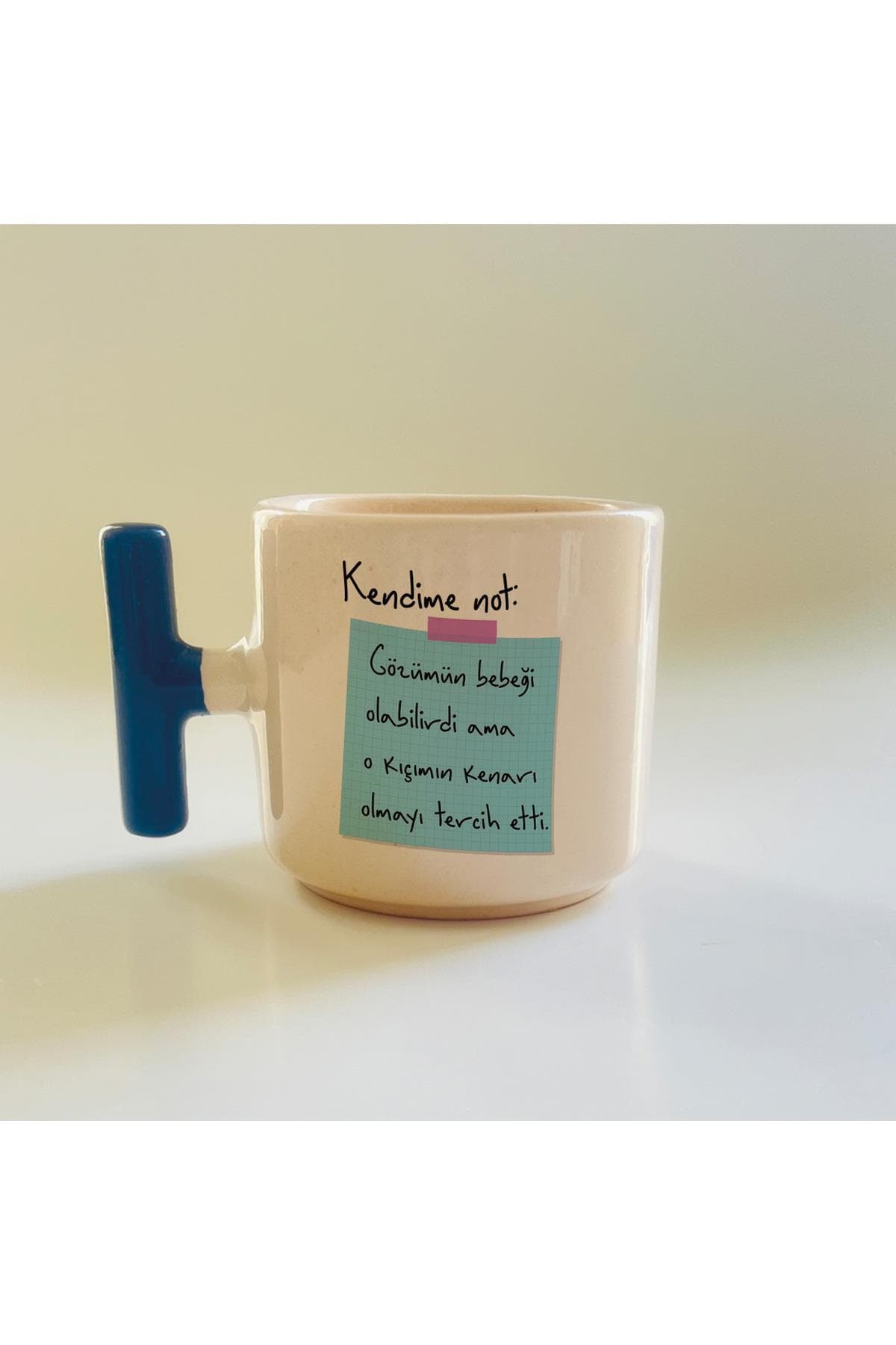 Kendime Not: Gözümün Bebeği Olabilirdi Ama Baskılı Mavi Kulplu T Kupa Bardak Fincan Mug