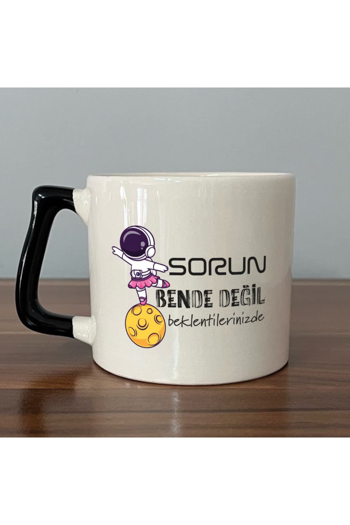 Sorun Bende Değil Beklentilerinizde Siyah Kulplu Prime Laf Sokma Hediyesi Kupa