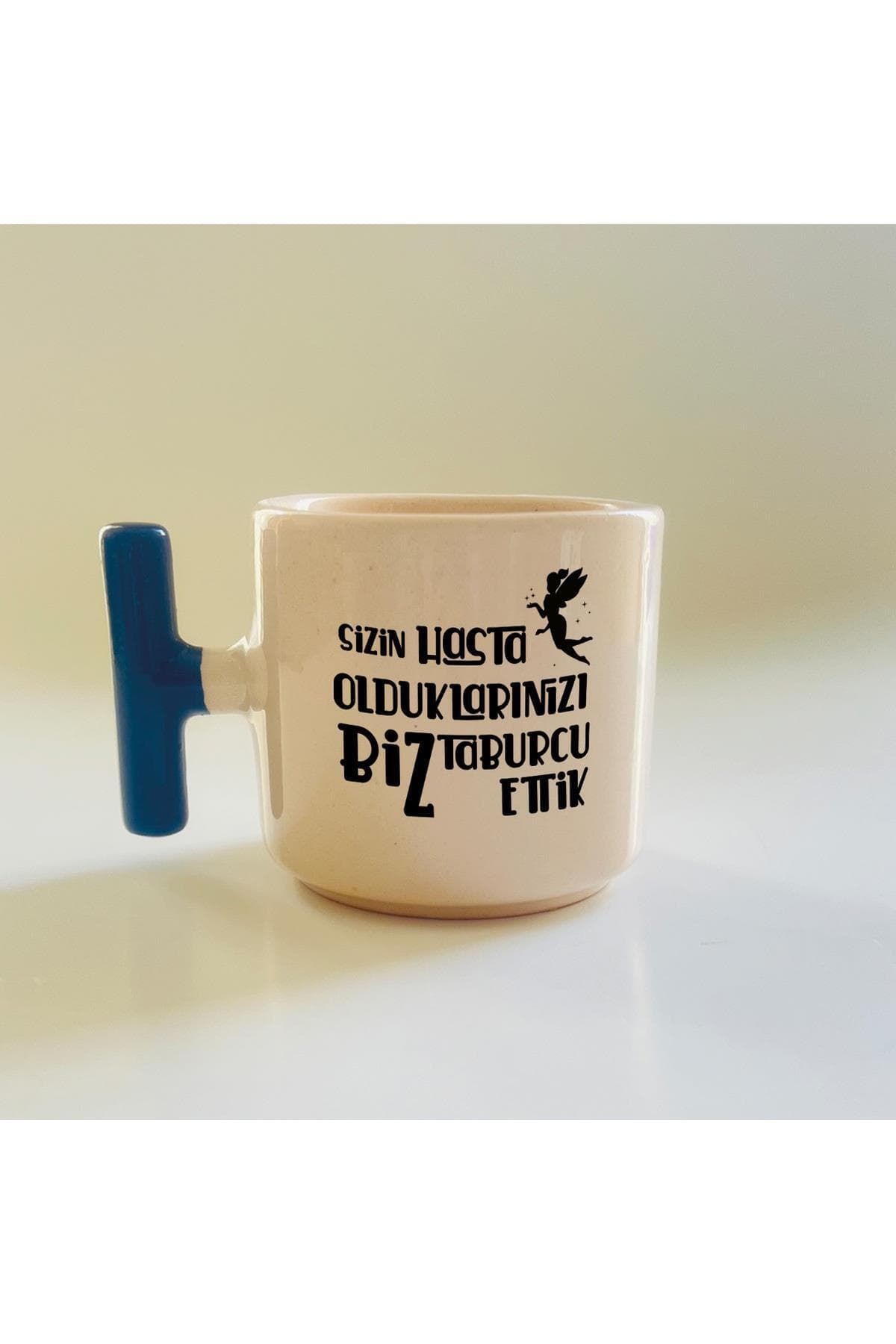 Sizin Hasta Olduklarınızı Biz Taburcu Ettik Baskılı Mavi Kulplu T Kupa Bardak Fincan Mug