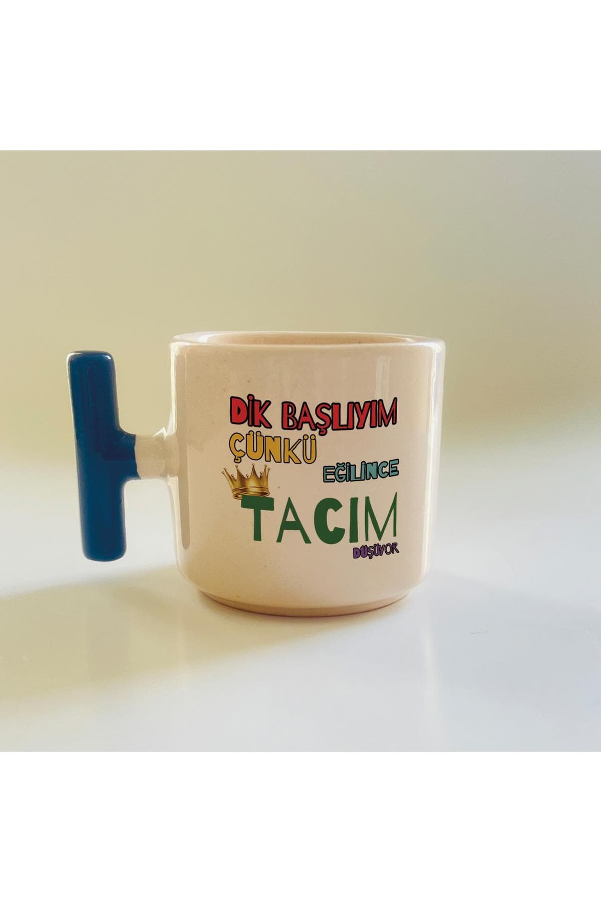 Dik Başlıyım Çünkü Baskılı Mavi Kulplu T Kupa Bardak Fincan Mug