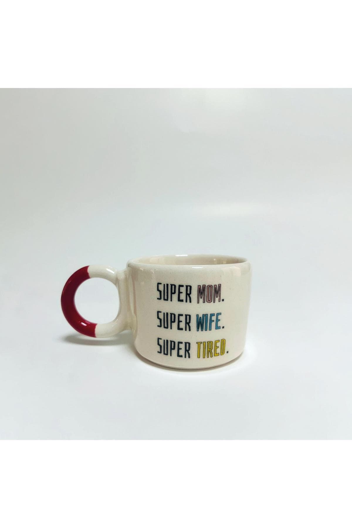 Super Mom, Super Wife, Super Tired Baskılı Kırmızı Kulplu Prime Kupa - Anneye Hediye Bardak Fincan