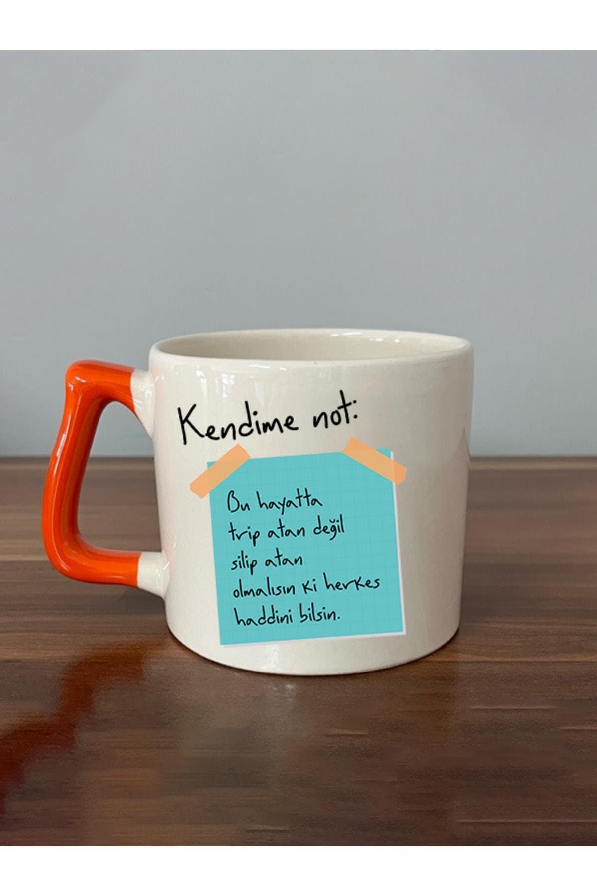 Kendime Not: Bu Hayatta Trip Atan Değil Baskılı Turuncu Kulplu Prime Kupa Bardak Fincan Mug