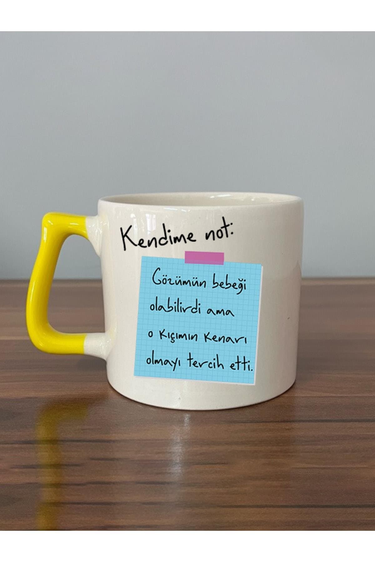 Kendime Not: Gözümün Bebeği Olabilirdi Ama Baskılı Sarı Kulplu Prime Kupa Bardak Fincan Mug