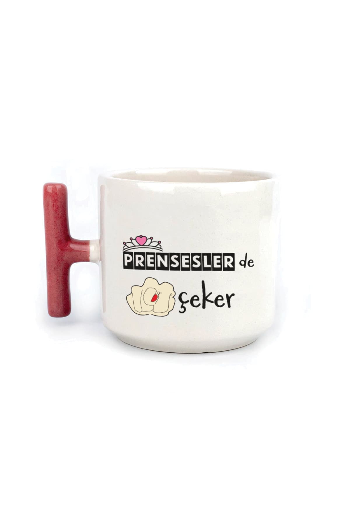 Prensesler de Nah Çeker Kırmızı Kulplu T Mizahi Hediyesi Kupa
