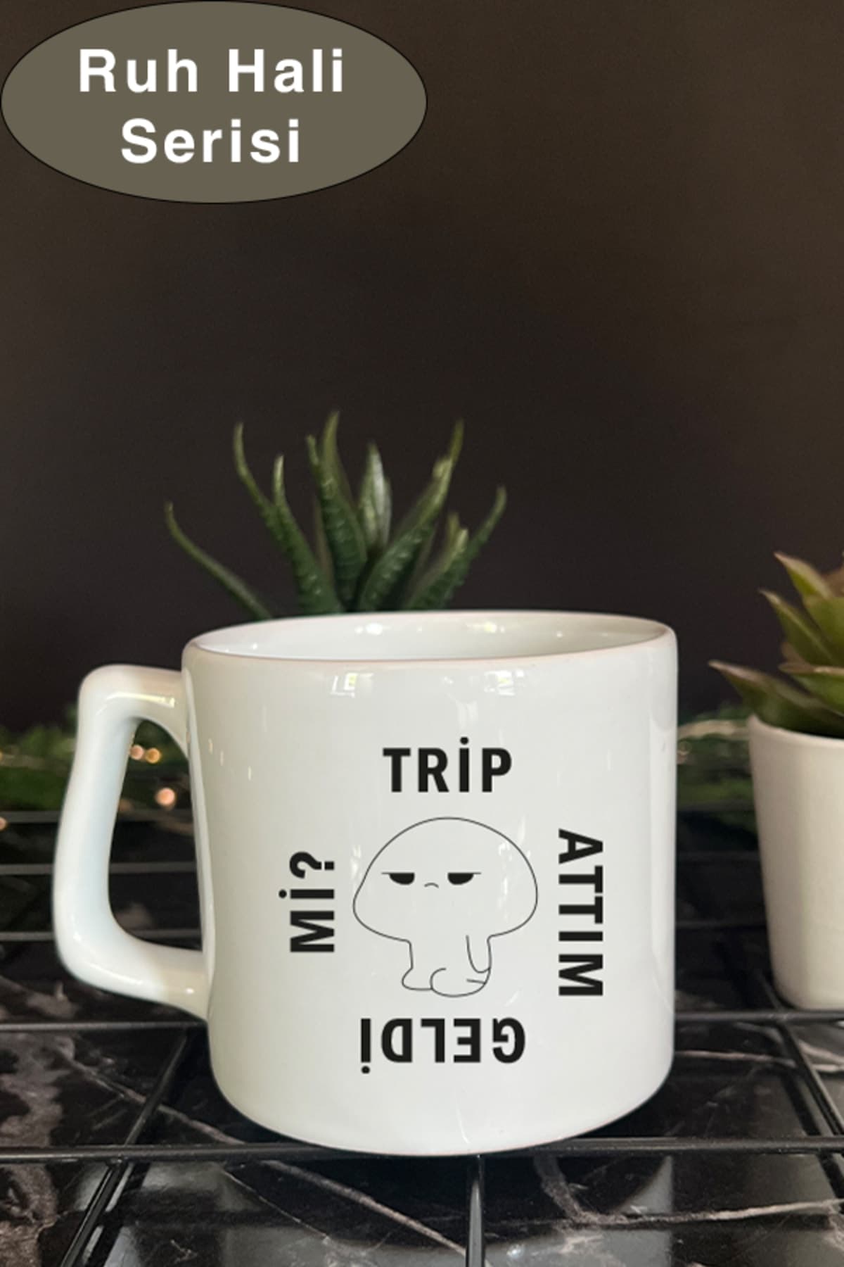 Trip Attım mı Geldi Yazılı Somurtkan Karakter Figürlü Kupa Bardak
