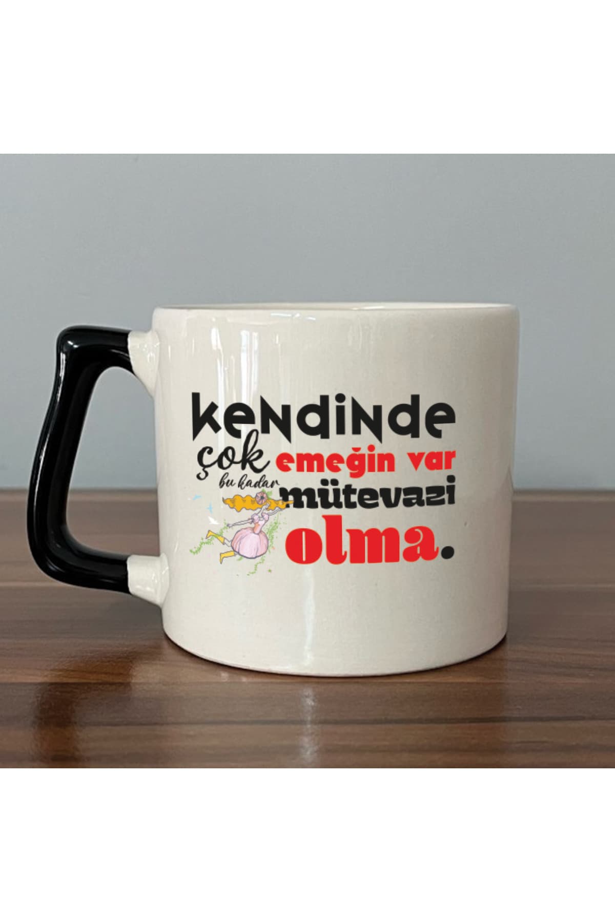 Kendinde Çok Emeğin Var Siyah Kulplu Prime Motivasyon Hediyesi Kupa