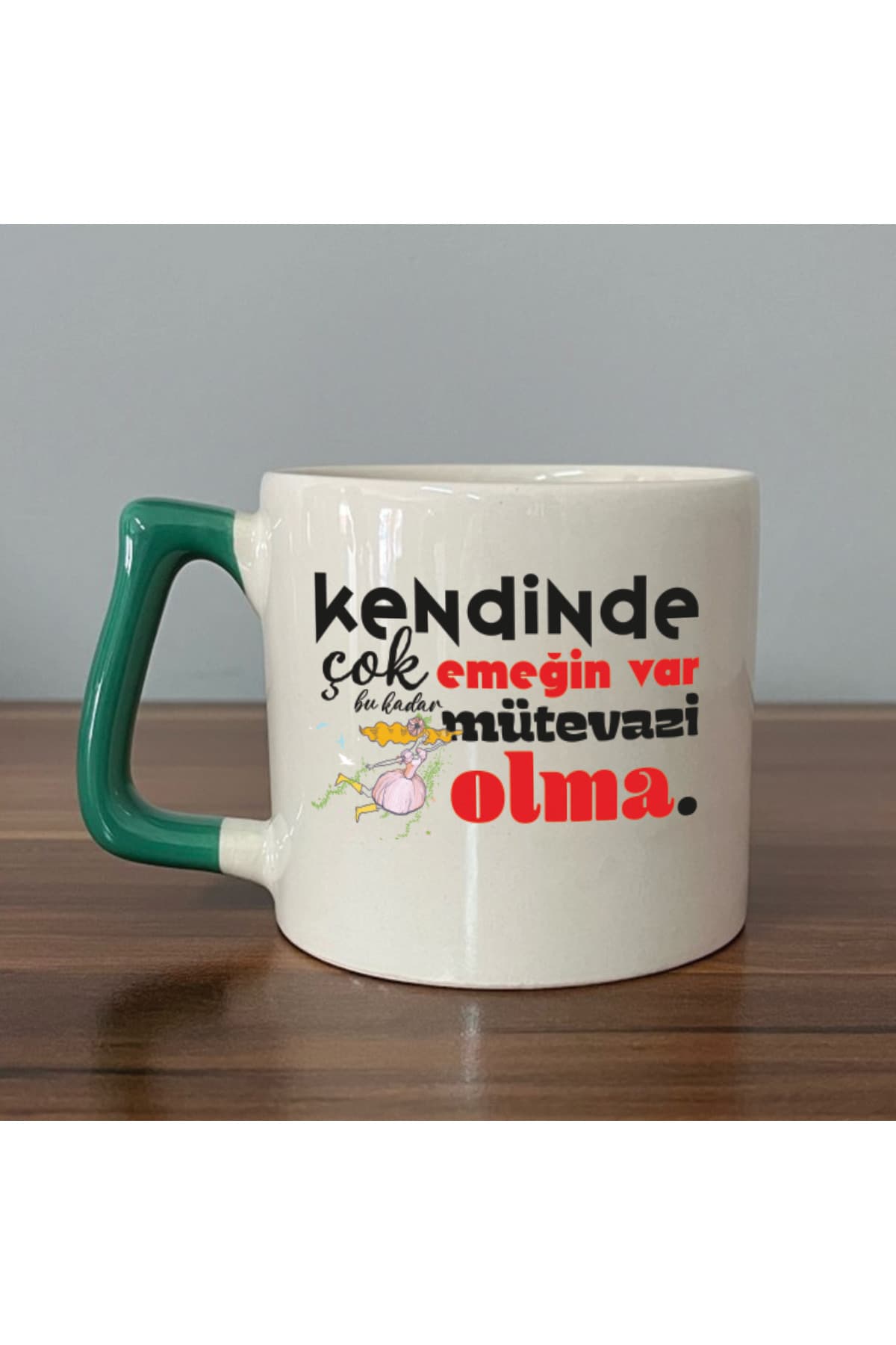 Kendinde Çok Emeğin Var Yeşil Kulplu Prime Motivasyon Hediyesi Kupa