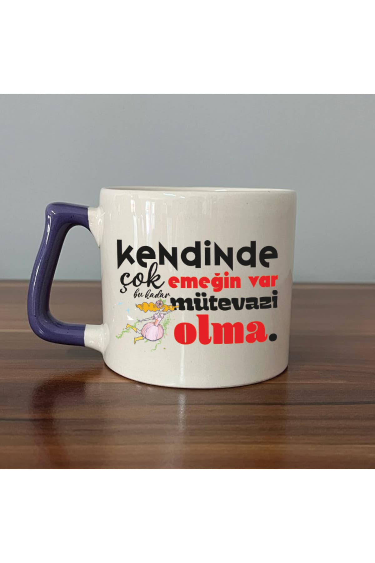 Kendinde Çok Emeğin Var Mor Kulplu Prime Motivasyon Hediyesi Kupa