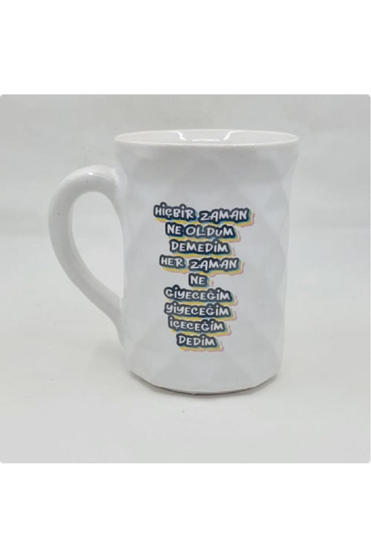 Hiçbir Zaman Ne Oldum Demedim Baskılı Beyaz Kupa Bardak Fincan Mug